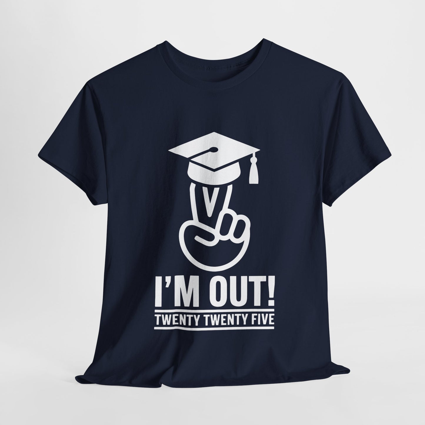 Graduation Celebration Unisex Heavy Cotton Tee - "I'M OUT!" 2025