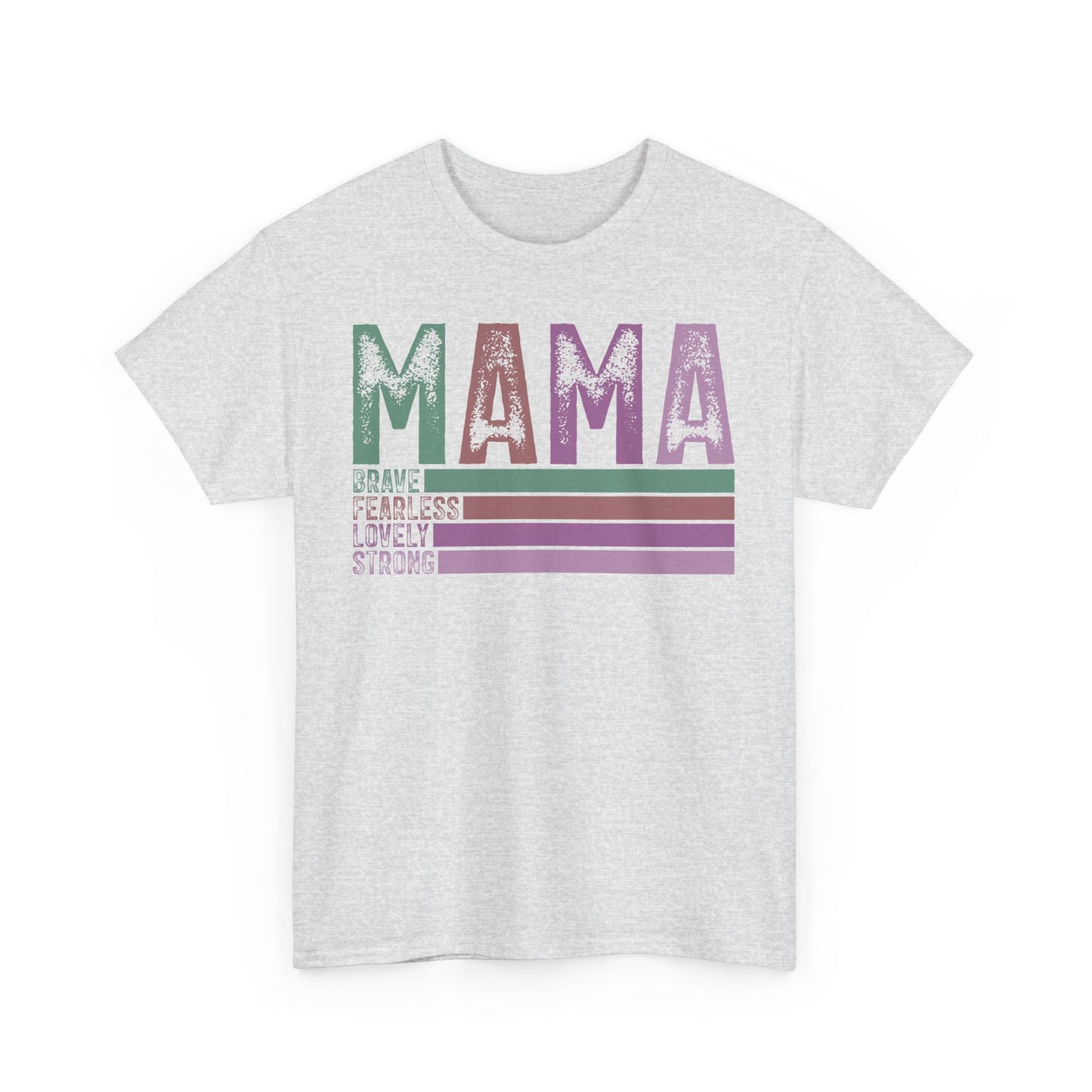 Inspirational Mama Tee - Brave, Fearless, Lovely, Strong Perfect for Mother's Day, Birthday. Asst. Colors & Sizes