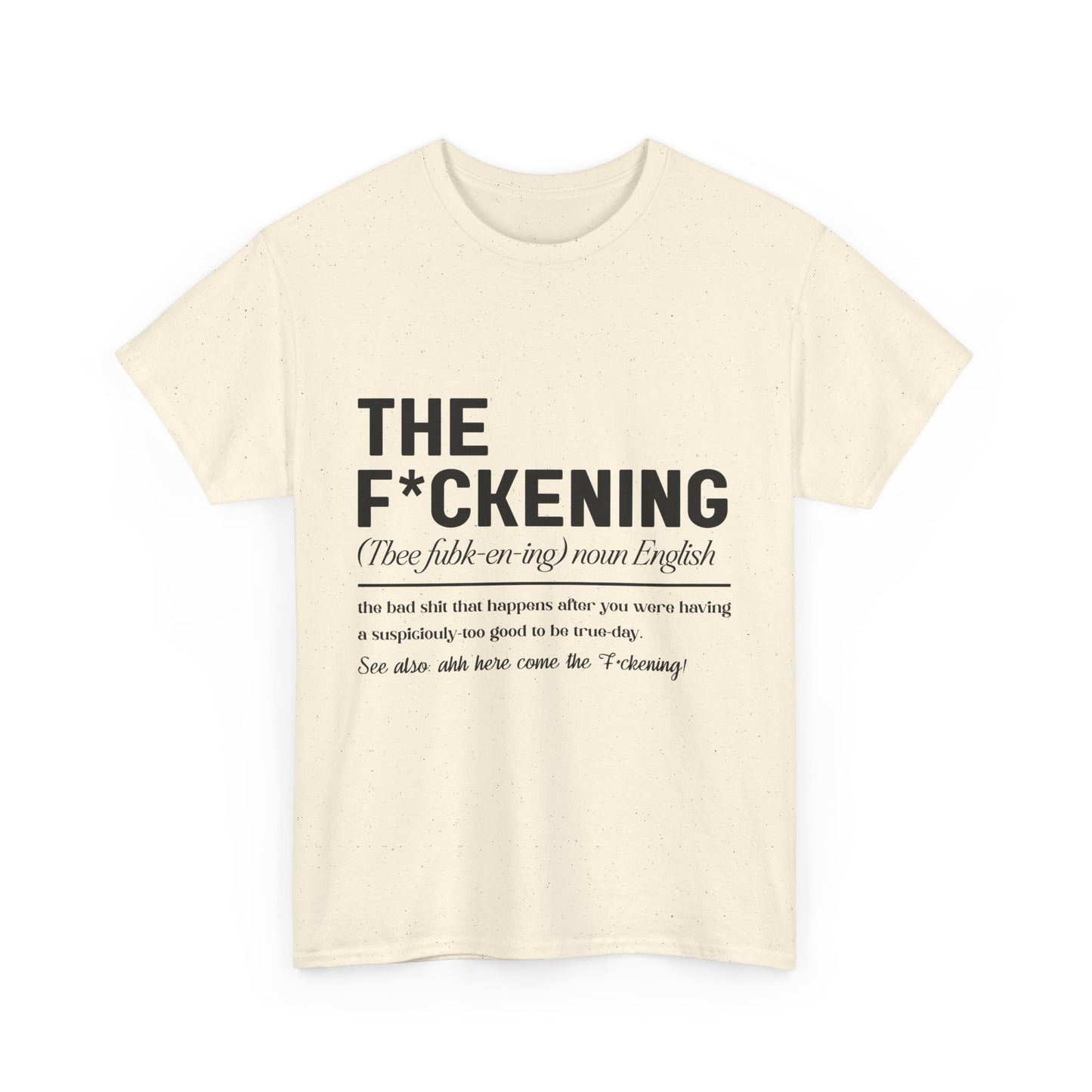 Gildan 5000"The F*ckening" Unisex Heavy Cotton Tee - Funny Graphic T-Shirt for English Lovers Asst Sizes & Colors