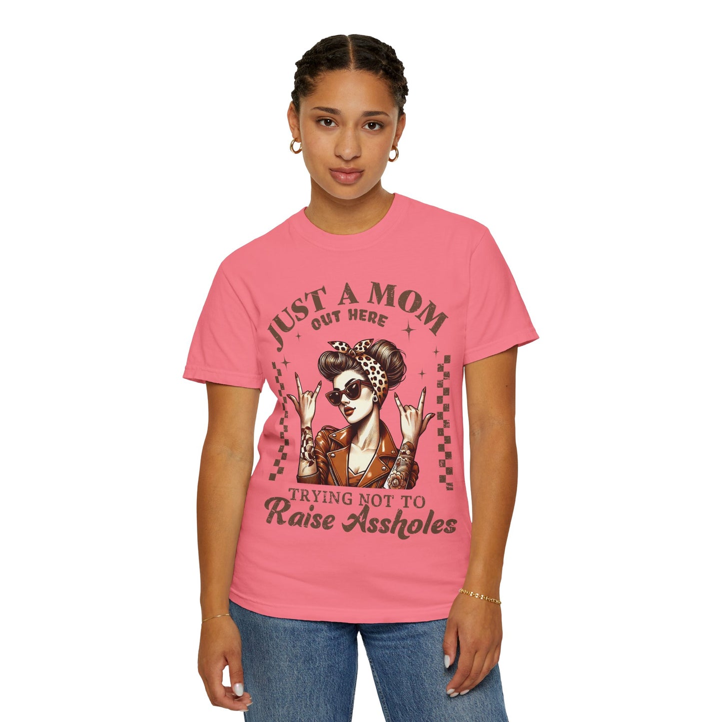 Funny Mom T-Shirt - Just a Mom Out Here Trying Not to Raise Assholes
