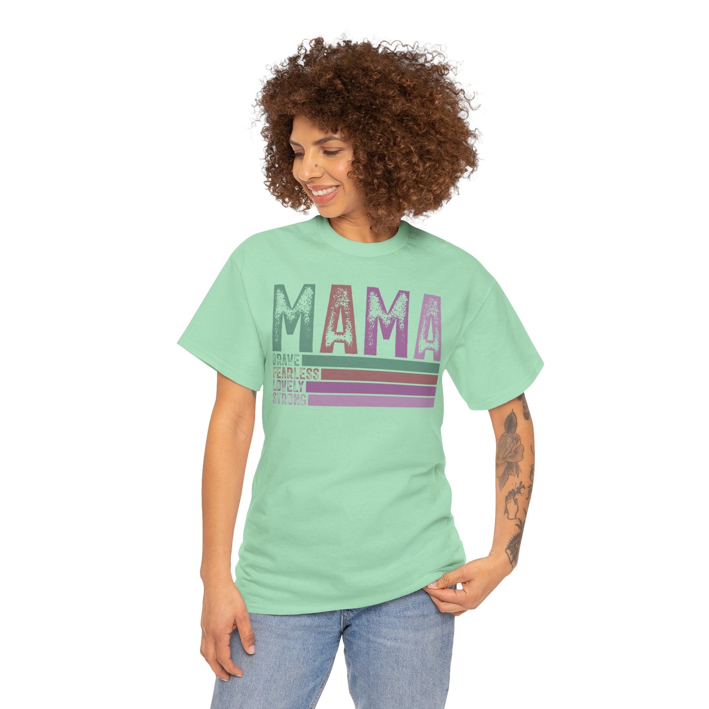 Inspirational Mama Tee - Brave, Fearless, Lovely, Strong Perfect for Mother's Day, Birthday. Asst. Colors & Sizes