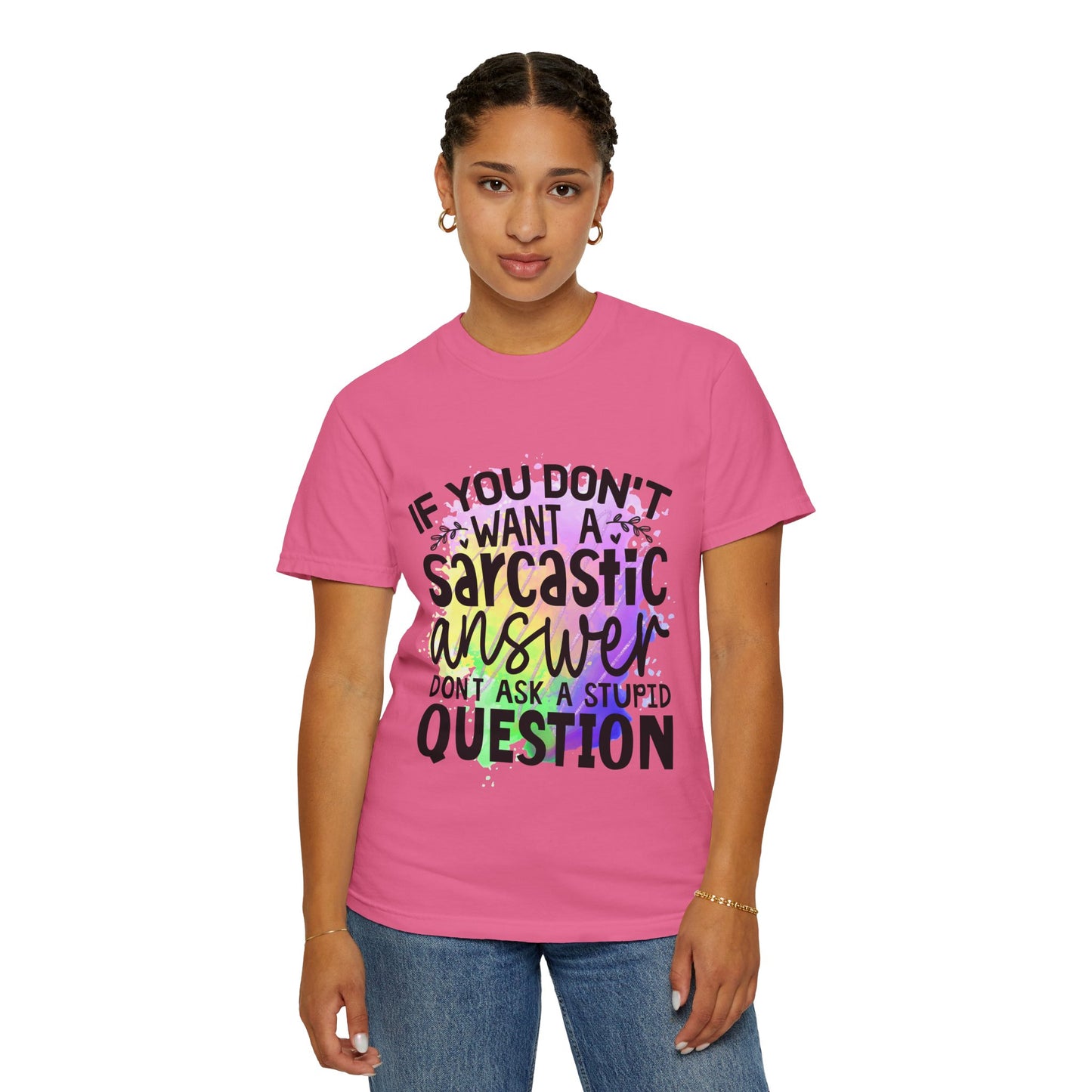 Sarcastic Humor Unisex Garment-Dyed T-Shirt