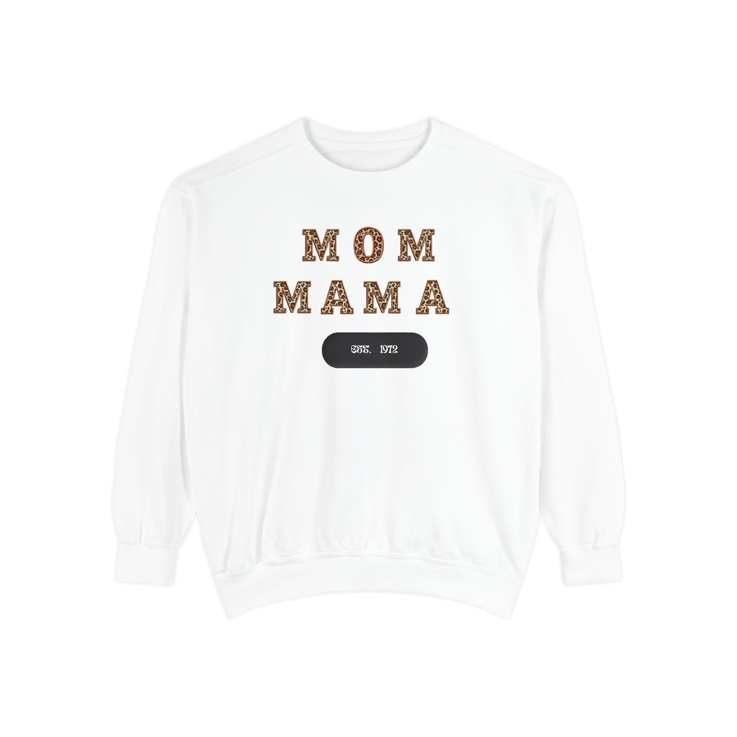 Mom Mama Garment-Dyed Sweatshirt - Cozy Gift for Mothers