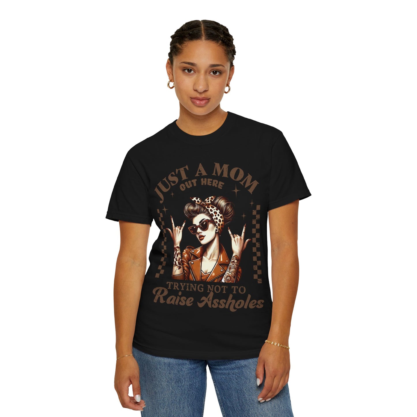 Funny Mom T-Shirt - Just a Mom Out Here Trying Not to Raise Assholes