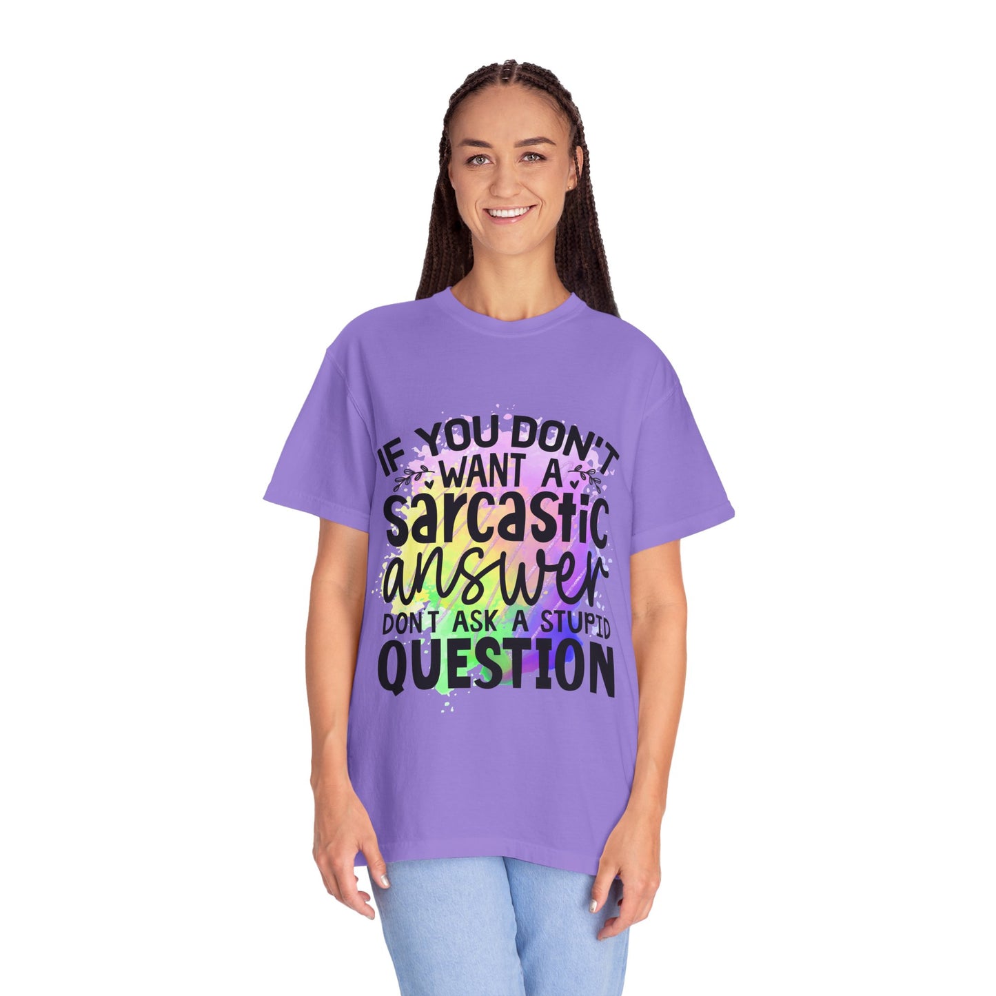 Sarcastic Humor Unisex Garment-Dyed T-Shirt