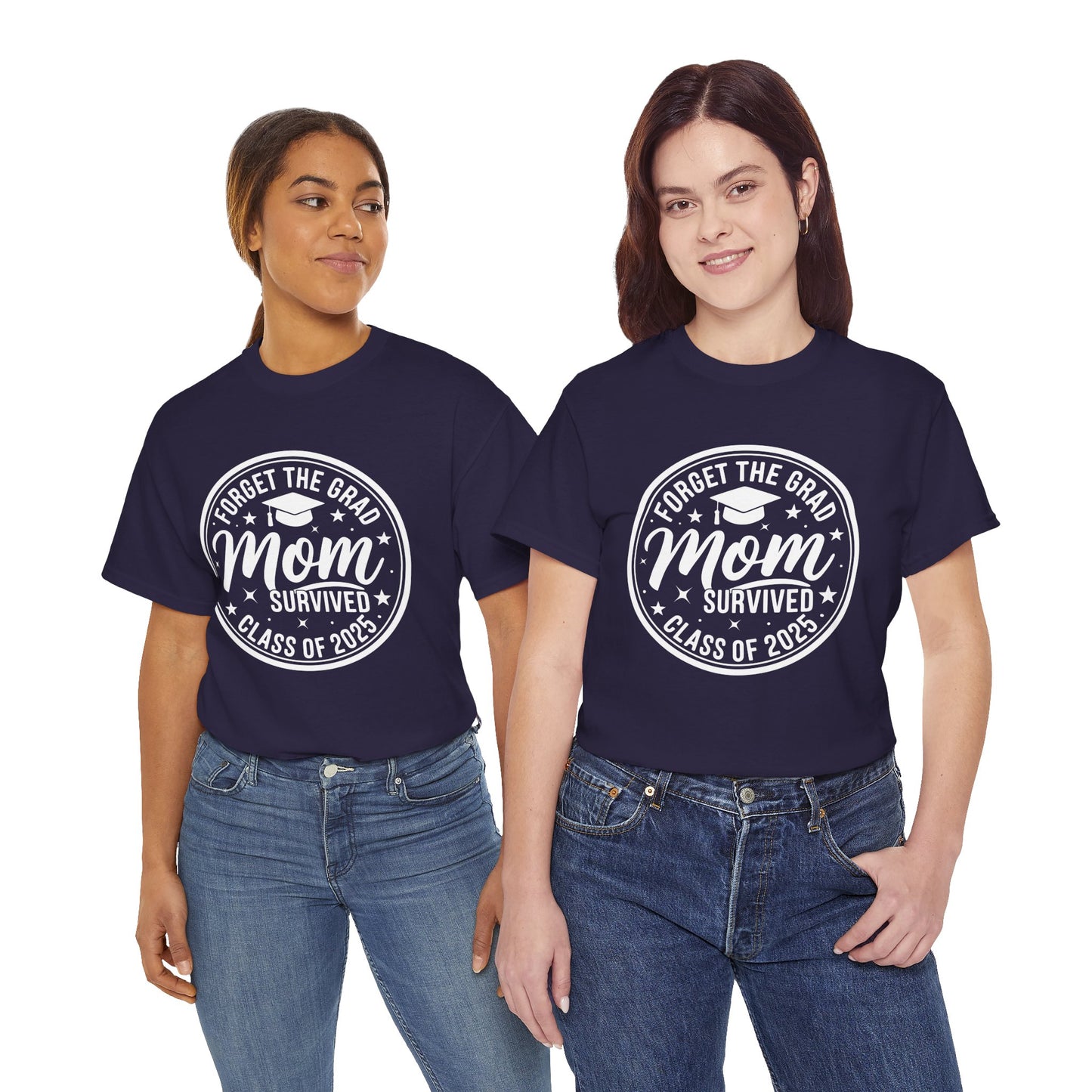 Gildan Comfortable Unisex Heavy Cotton Tee -"Forget the Grad, Mom..." Great gift for Graduation Asst. Sizes & Colors