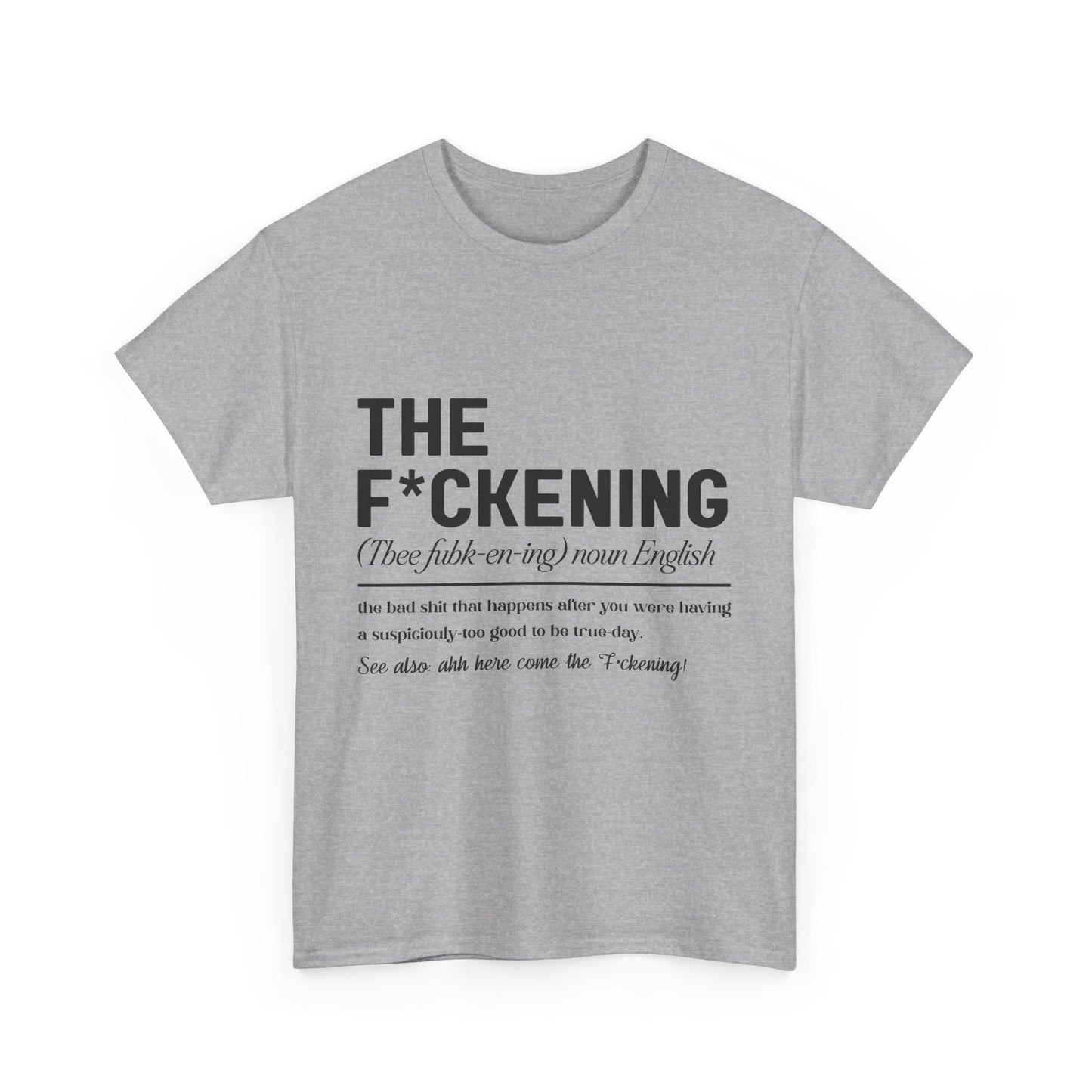 Gildan 5000"The F*ckening" Unisex Heavy Cotton Tee - Funny Graphic T-Shirt for English Lovers Asst Sizes & Colors