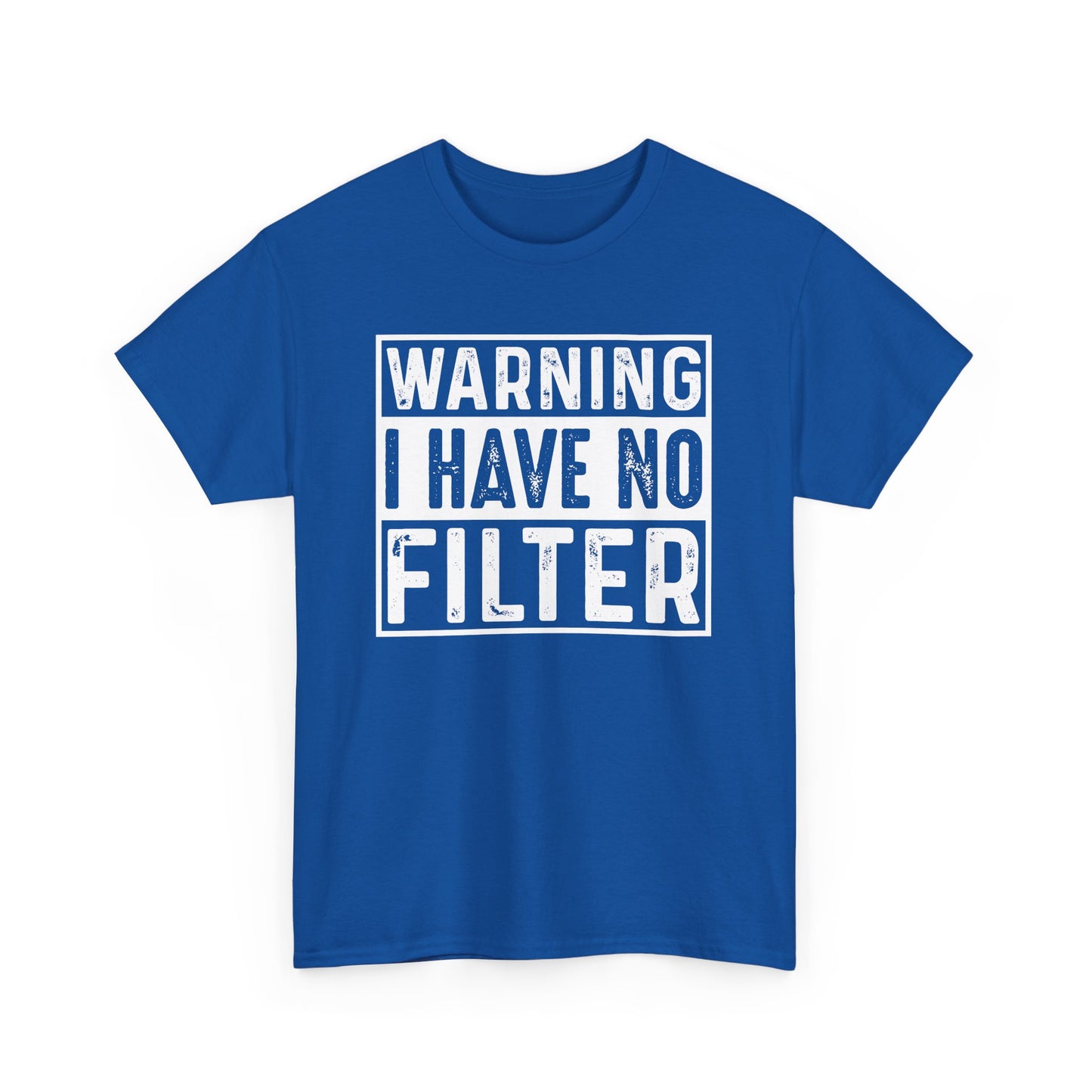Gilden "Warning I Have No Filter" Unisex Tee Fun Gift for Friends & Family Available in Asst. Colors & Sizes