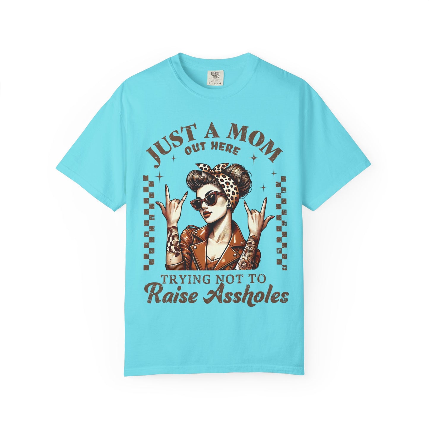 Funny Mom T-Shirt - Just a Mom Out Here Trying Not to Raise Assholes