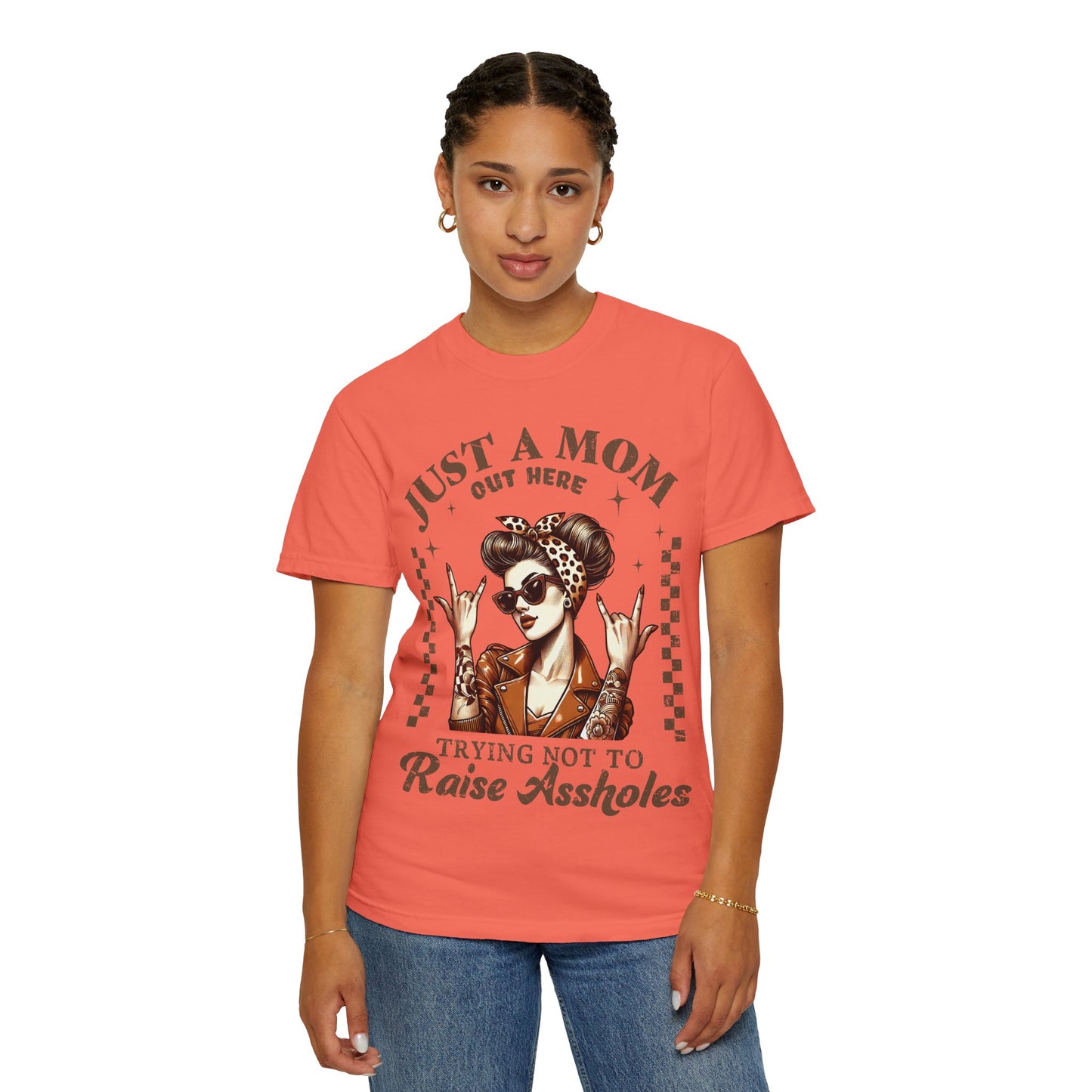 Funny Mom T-Shirt - Just a Mom Out Here Trying Not to Raise Assholes