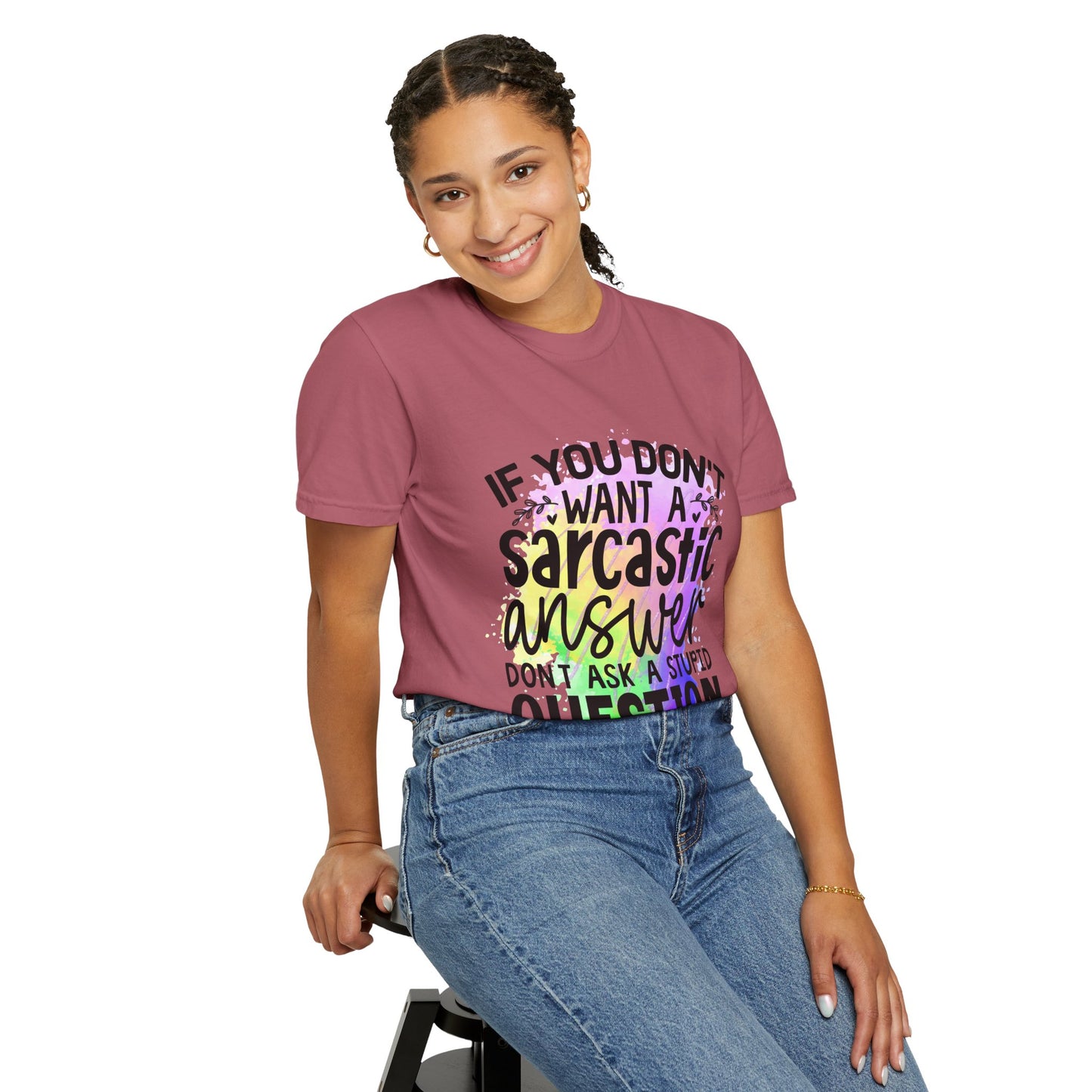 Sarcastic Humor Unisex Garment-Dyed T-Shirt