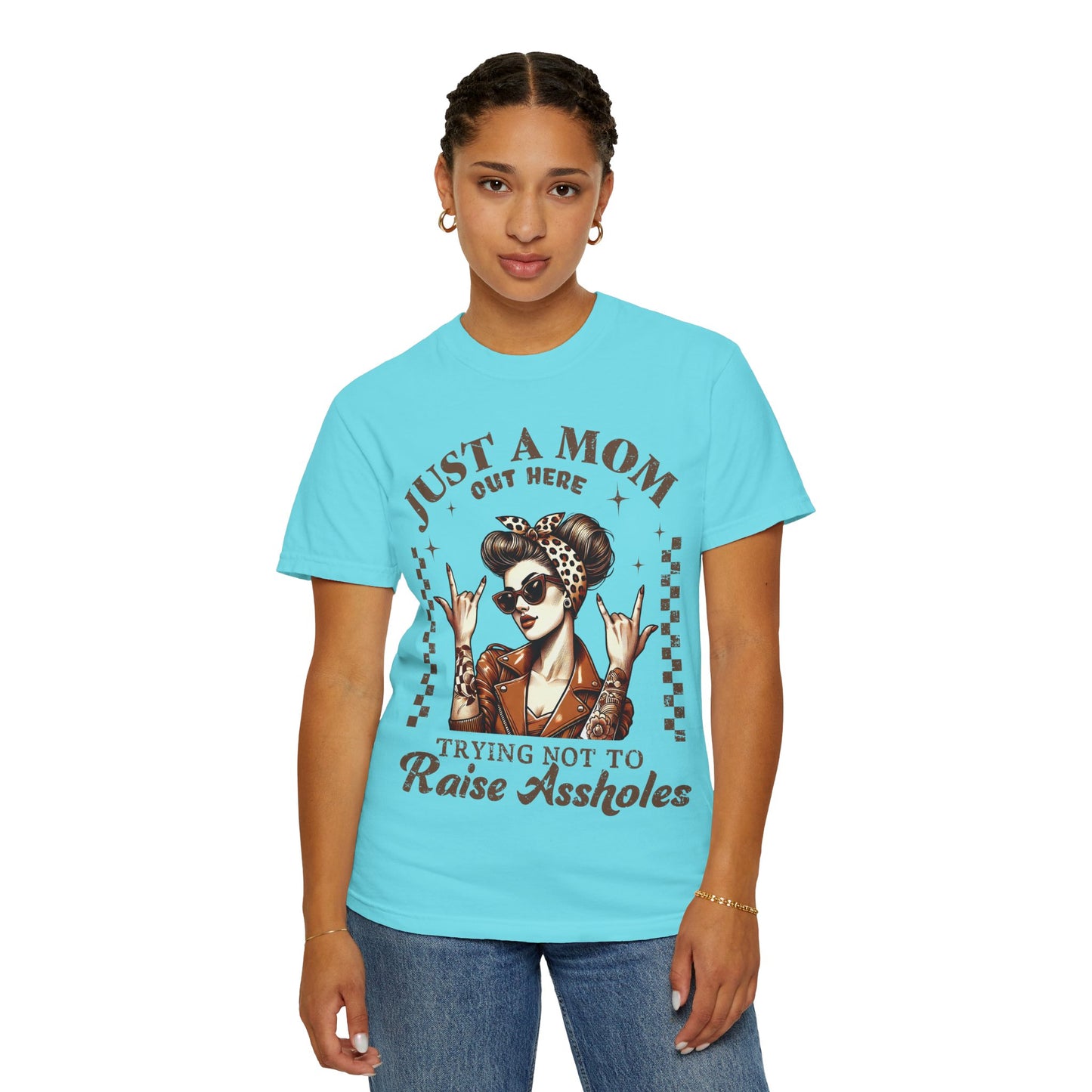 Funny Mom T-Shirt - Just a Mom Out Here Trying Not to Raise Assholes