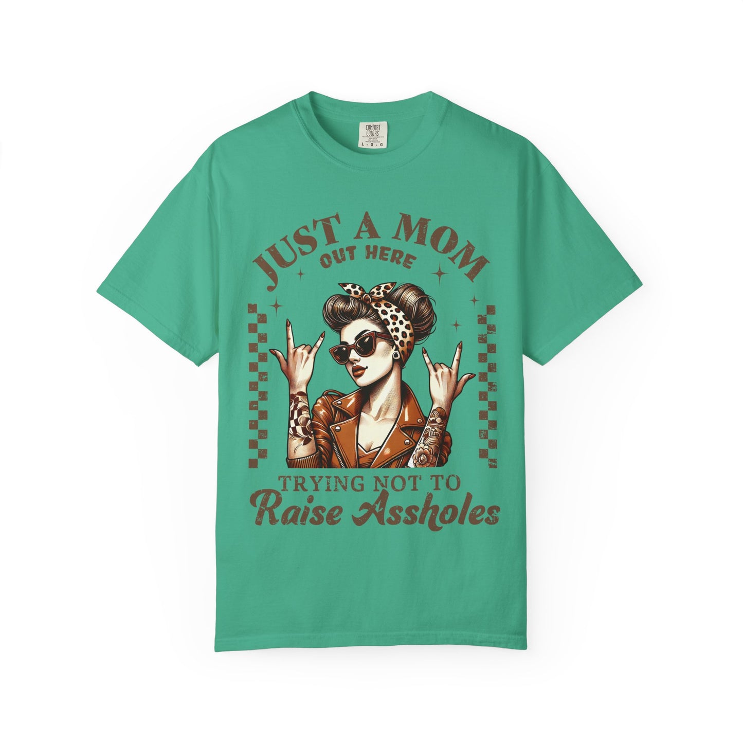 Funny Mom T-Shirt - Just a Mom Out Here Trying Not to Raise Assholes