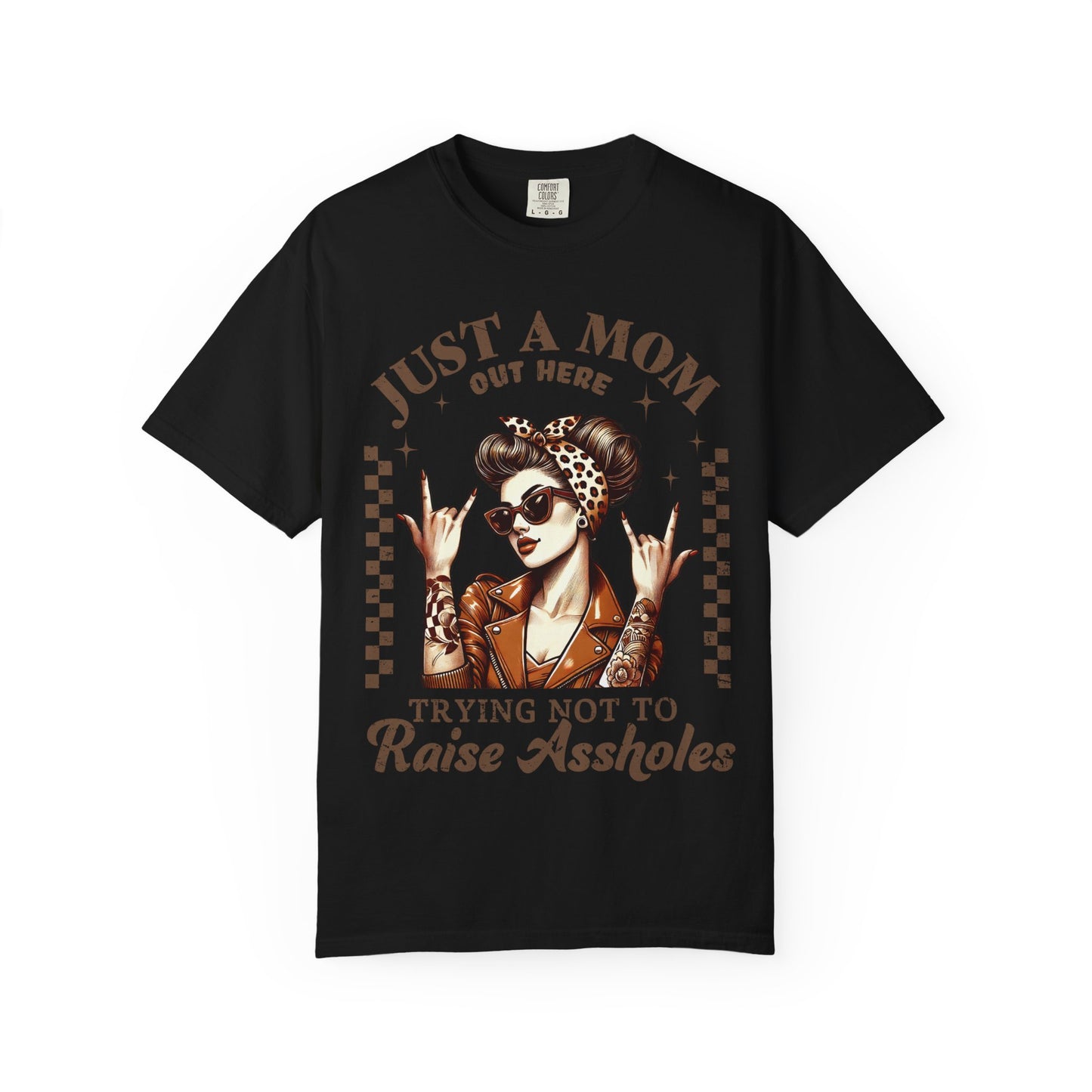 Funny Mom T-Shirt - Just a Mom Out Here Trying Not to Raise Assholes