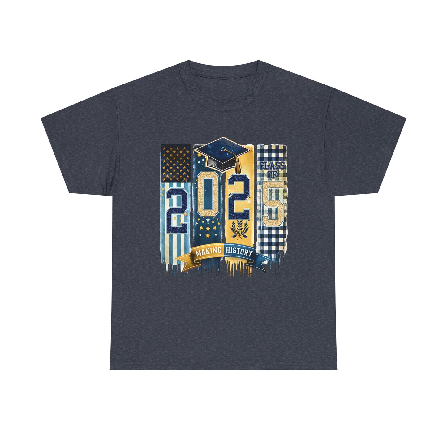 Gildan Graduation 2025 Heavy Cotton Tee - Making History Unisex Shirt Unisex Available in Asst. Sizes & Colors