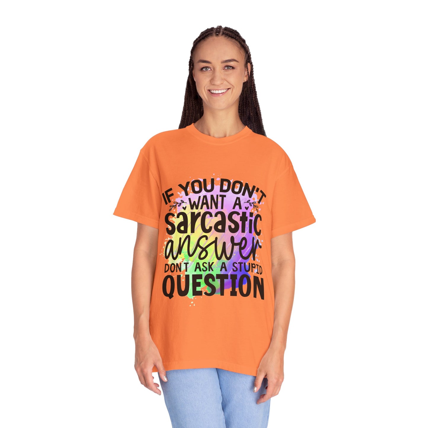 Sarcastic Humor Unisex Garment-Dyed T-Shirt