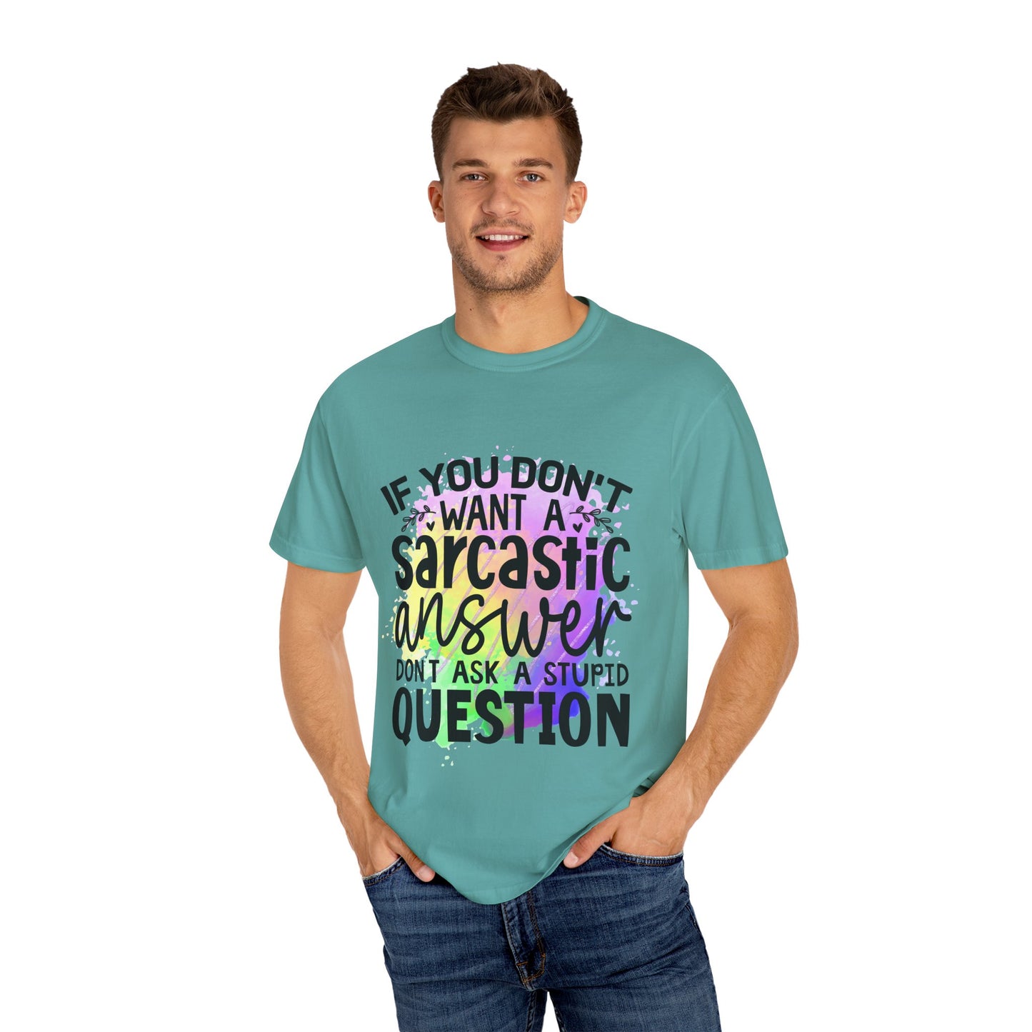 Sarcastic Humor Unisex Garment-Dyed T-Shirt