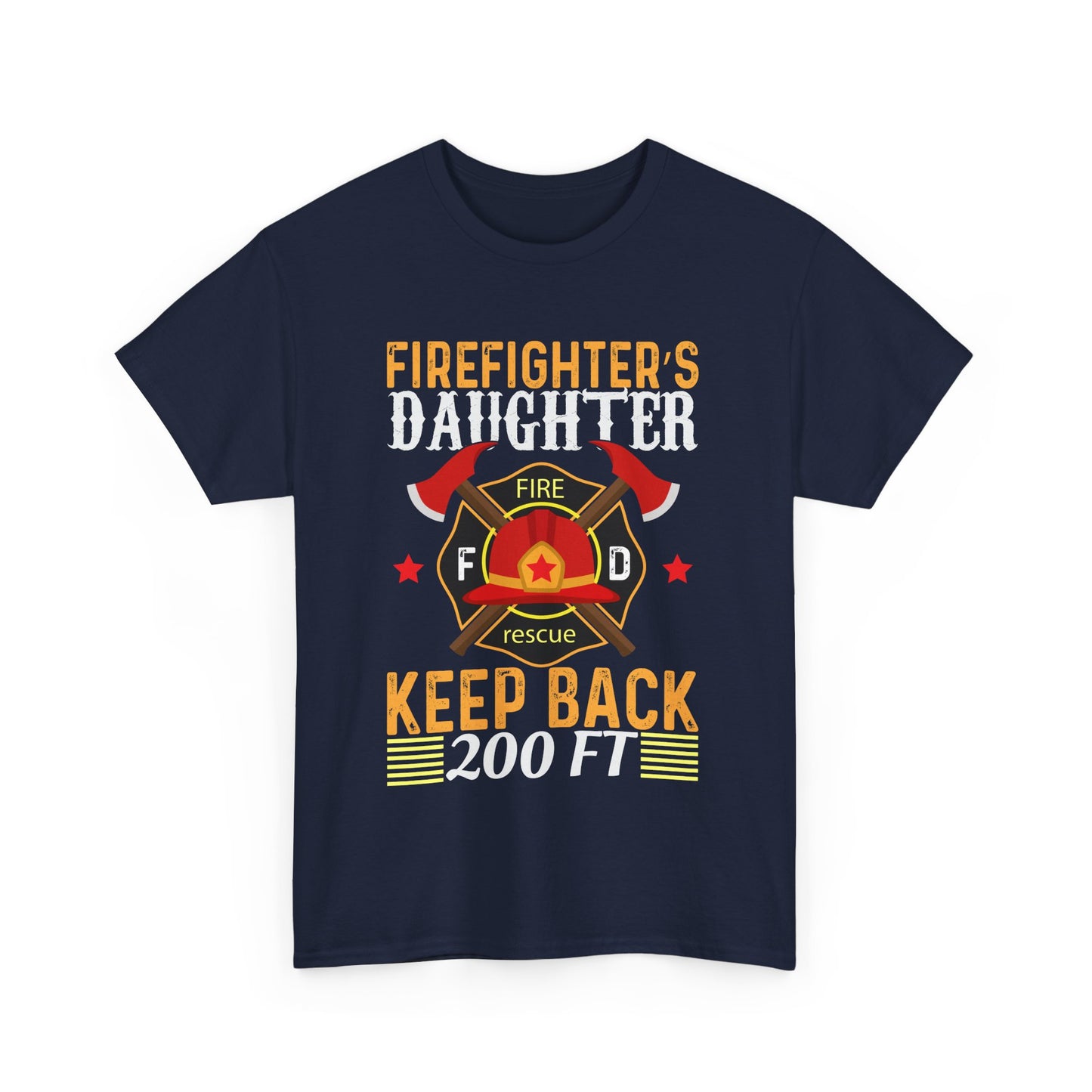 Firefighter's Daughter Keep Back 200 FT Tee