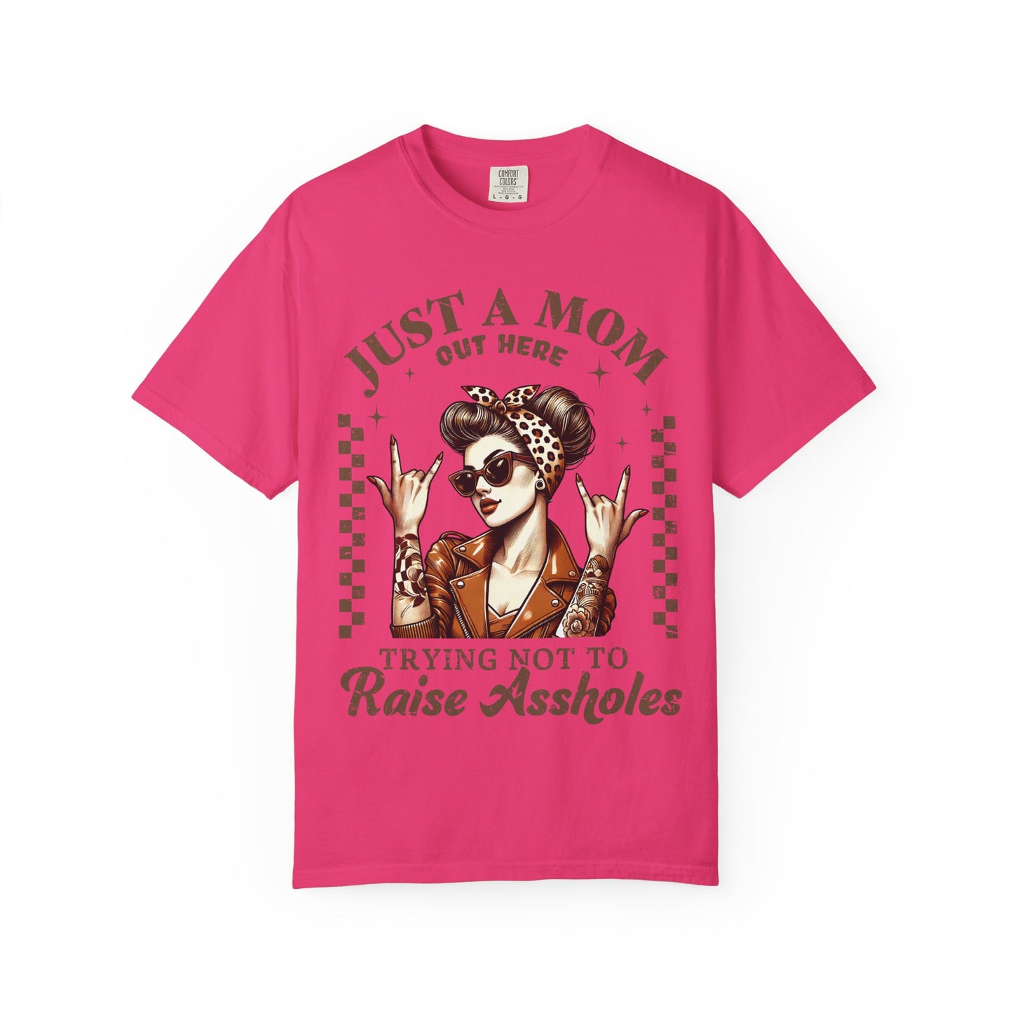 Funny Mom T-Shirt - Just a Mom Out Here Trying Not to Raise Assholes