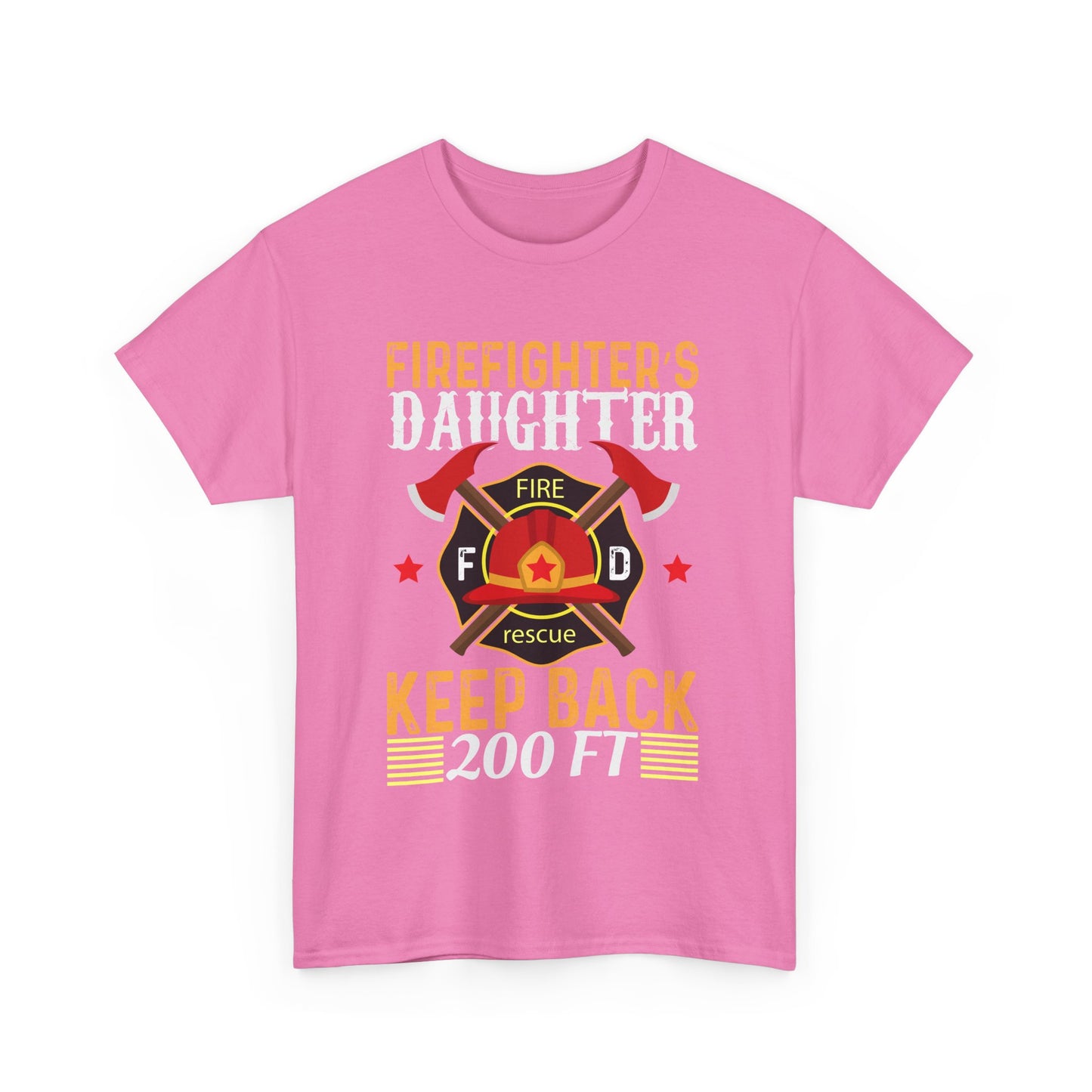 Firefighter's Daughter Keep Back 200 FT Tee