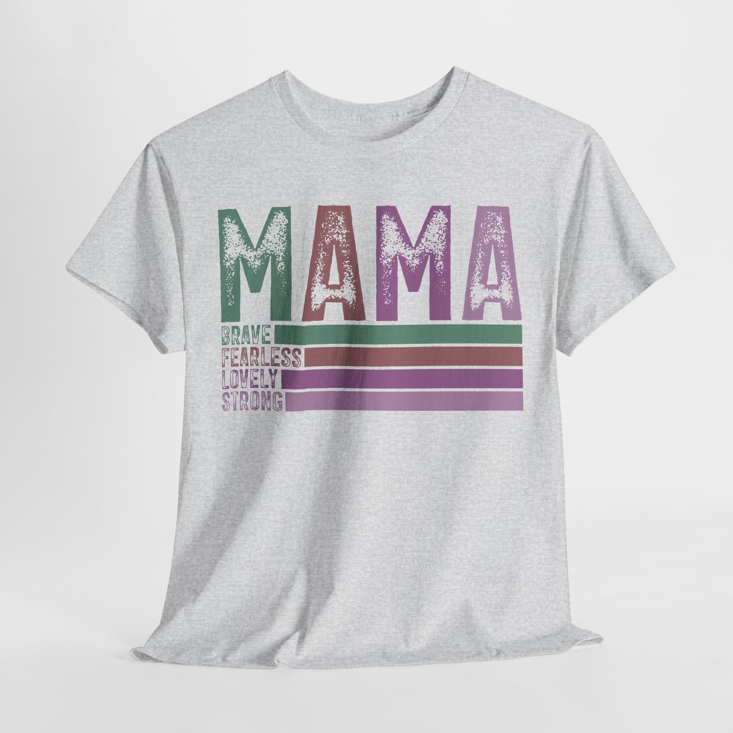 Inspirational Mama Tee - Brave, Fearless, Lovely, Strong Perfect for Mother's Day, Birthday. Asst. Colors & Sizes