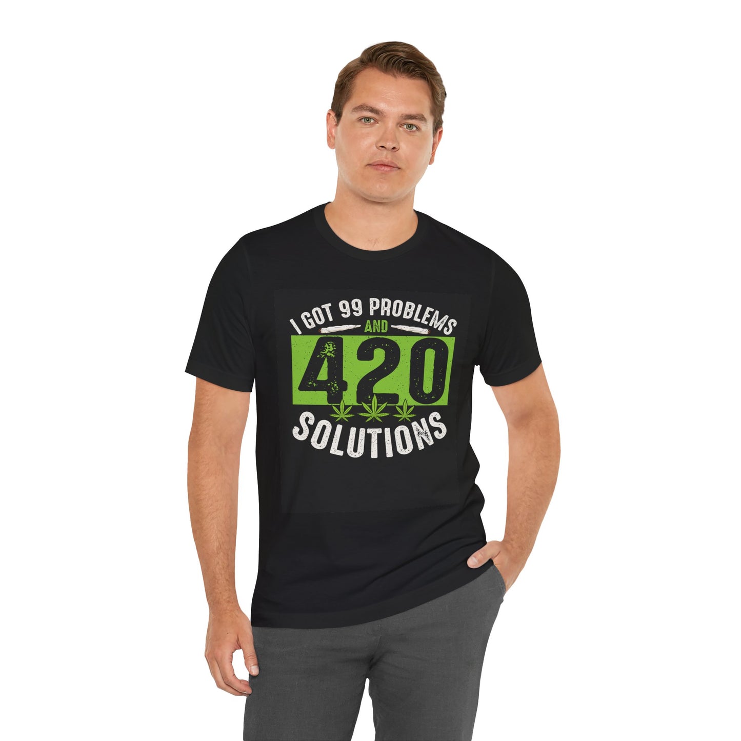 I Got 99 Problems And 420 Solutions T-Shirt | Cannabis Leaf Tees