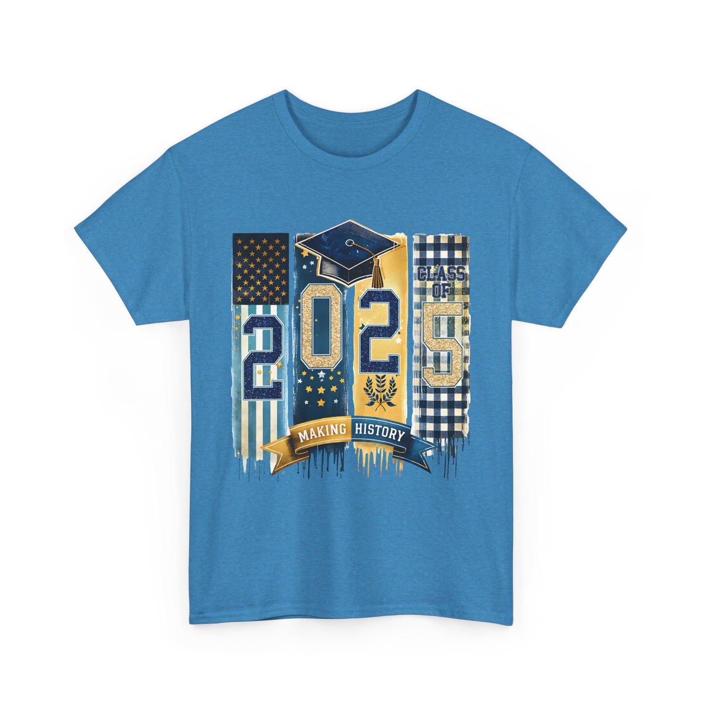 Gildan Graduation 2025 Heavy Cotton Tee - Making History Unisex Shirt Unisex Available in Asst. Sizes & Colors