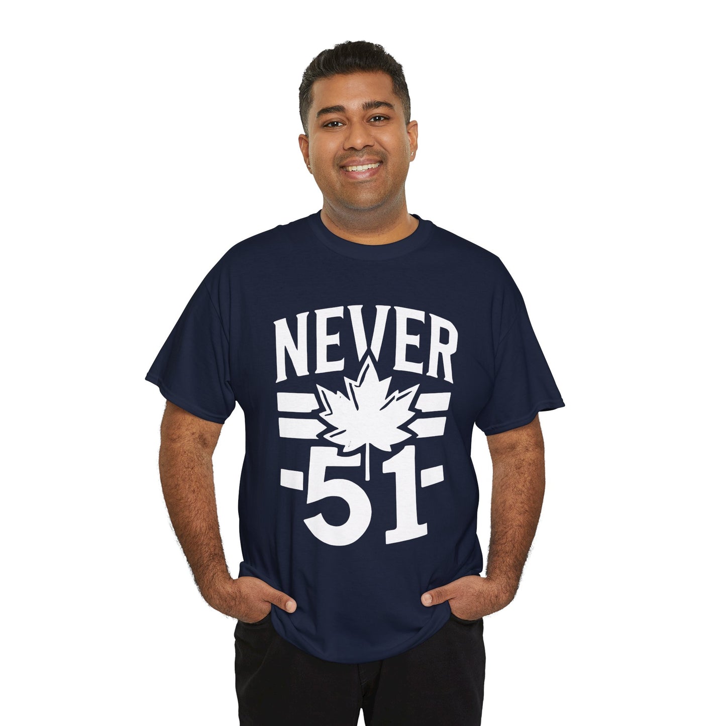 Canada Never 51 Unisex Heavy Cotton Tee - Casual Graphic T-Shirt