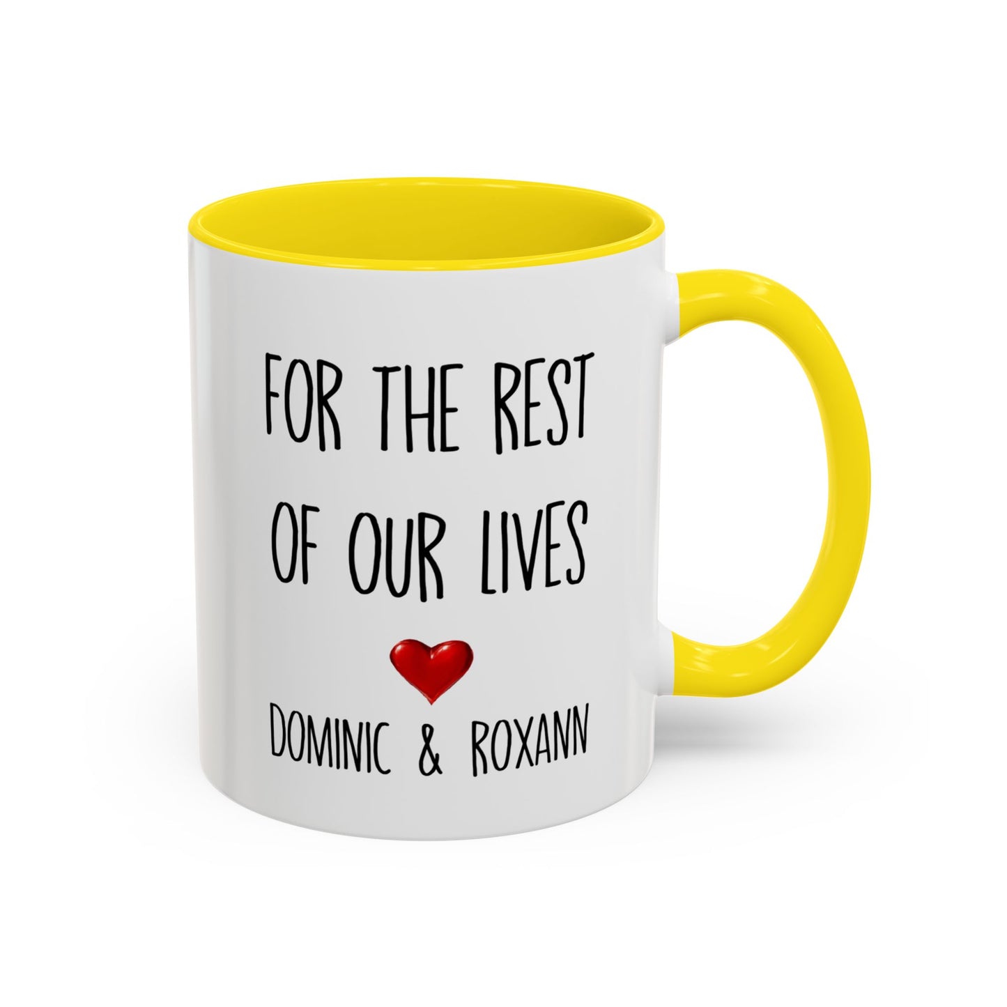 For the Rest of Our Lives Personalized Accent Coffee Mug — Romantic Couples Gift (11/15oz)