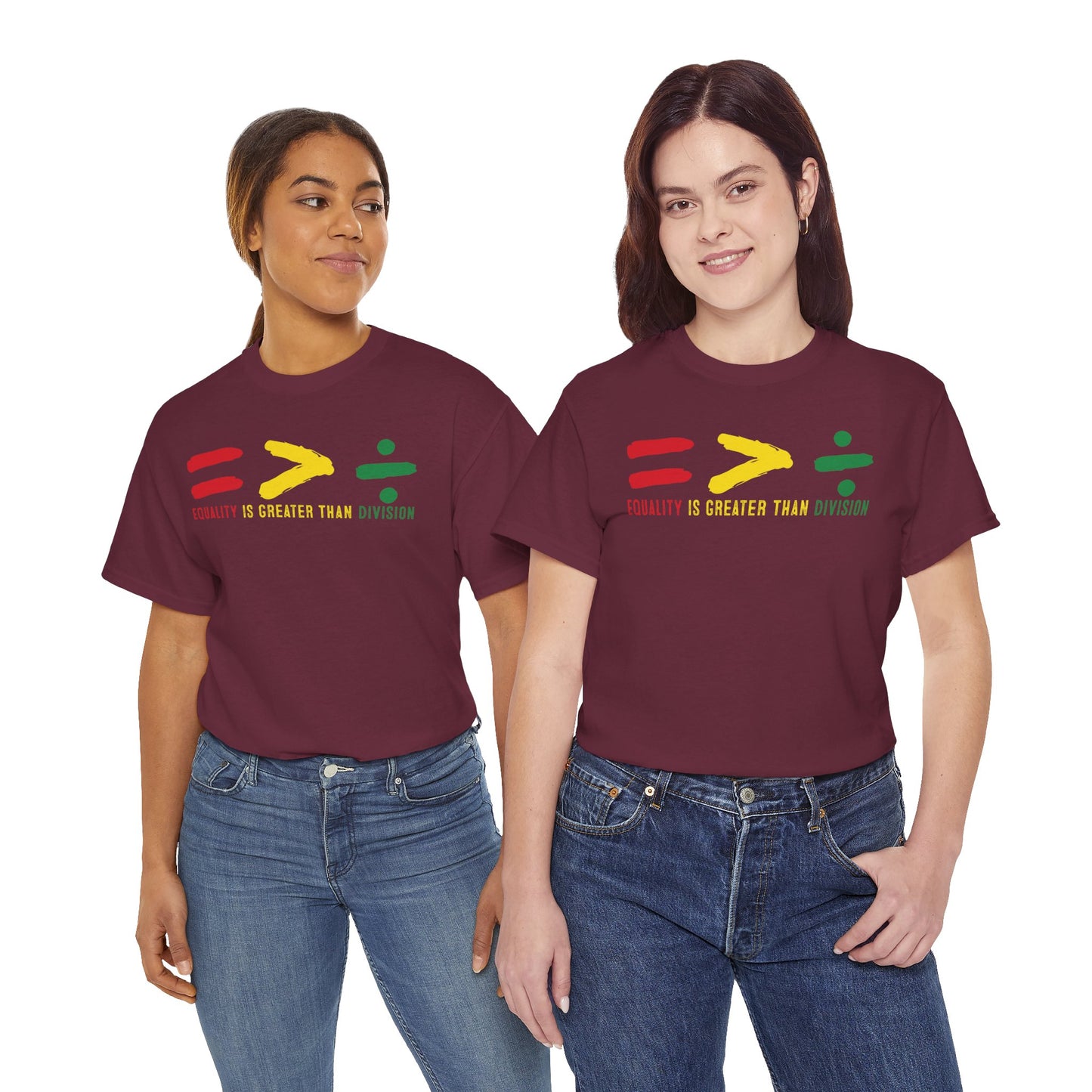 Equality Is Greater Than Division -Bold Social Justice Statement T-Shirt
