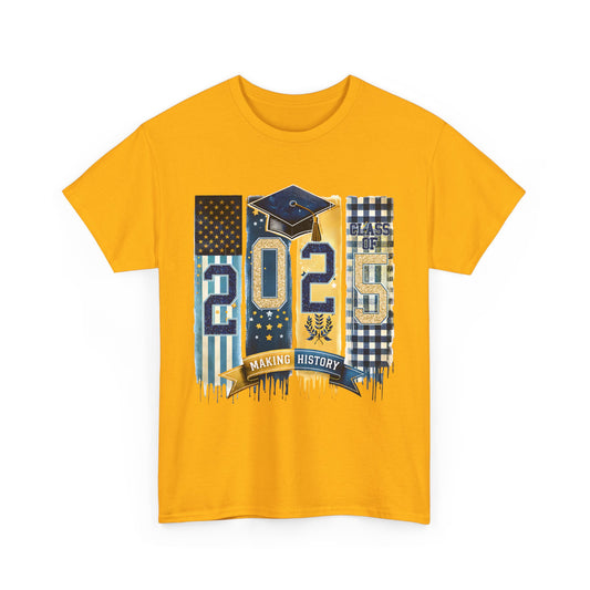 Gildan Graduation 2025 Heavy Cotton Tee - Making History Unisex Shirt Unisex Available in Asst. Sizes & Colors