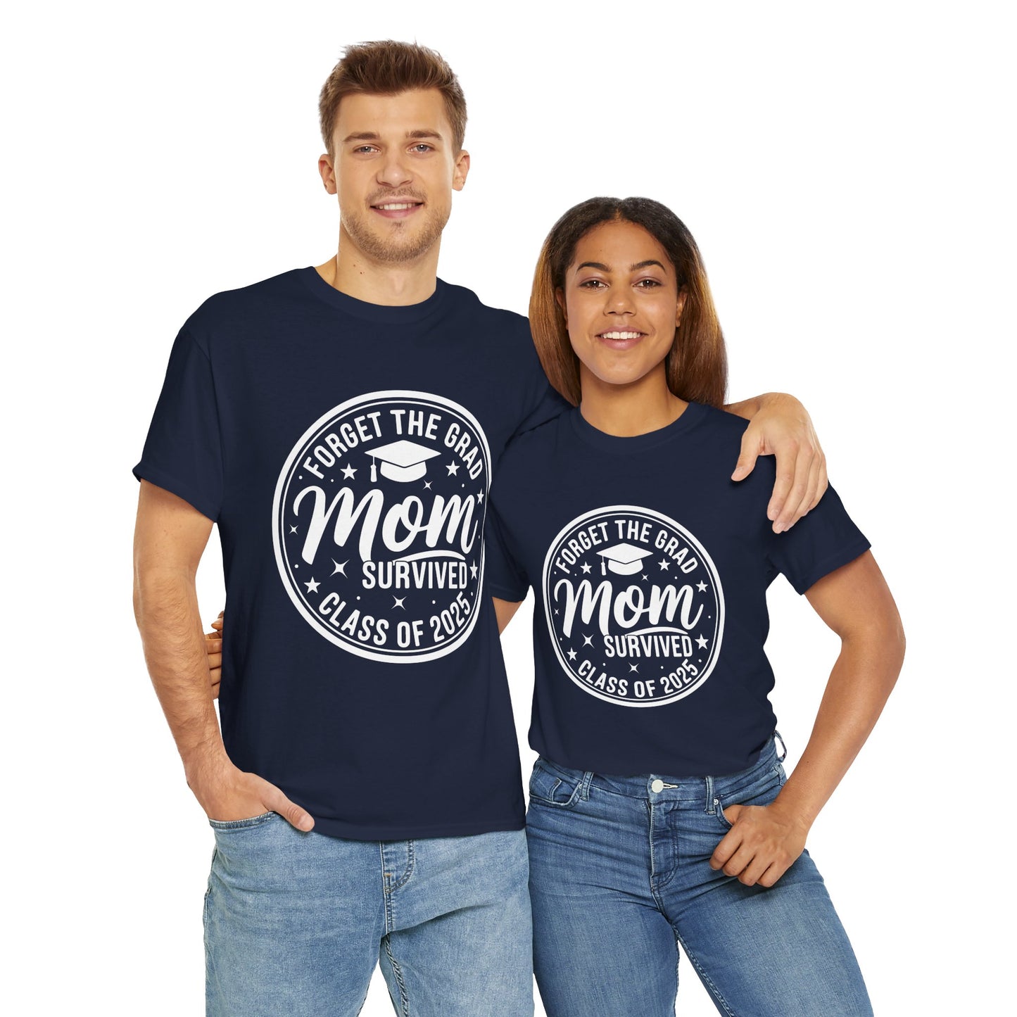 Gildan Comfortable Unisex Heavy Cotton Tee -"Forget the Grad, Mom..." Great gift for Graduation Asst. Sizes & Colors