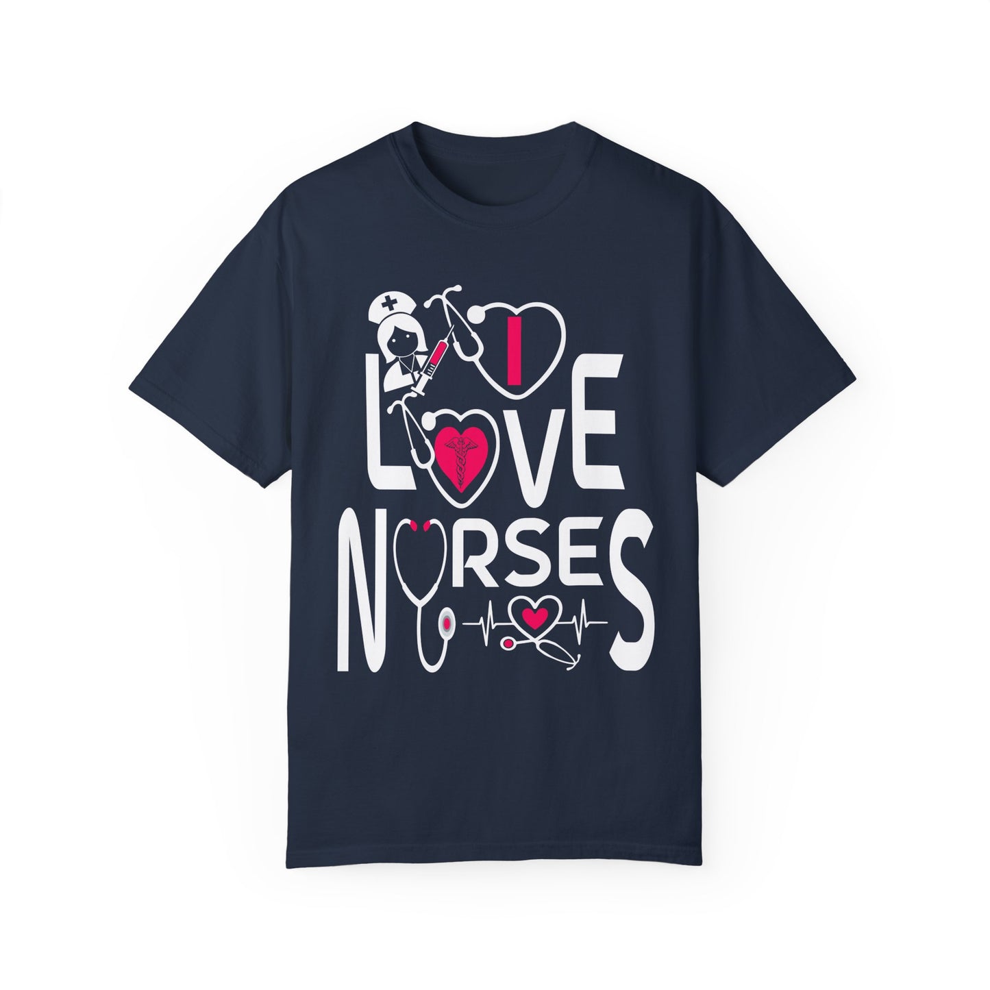 Comfort Colors "I Love Nurses "T-Shirt - Unisex Garment-Dyed Tee for Healthcare Heroes
