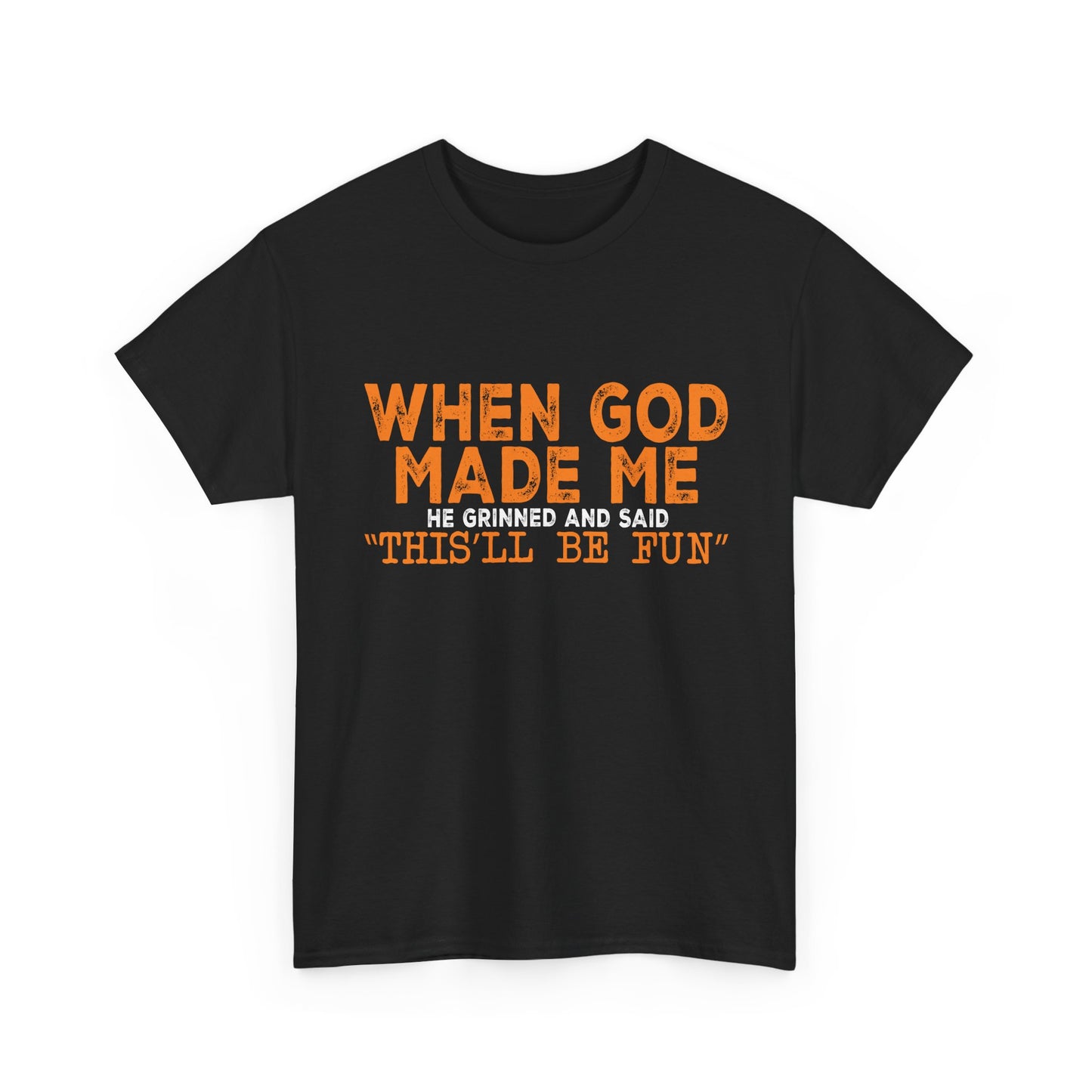 'When God Made Me He Grinned' Graphic Tee — Inspirational Religious Christian T-Shirt