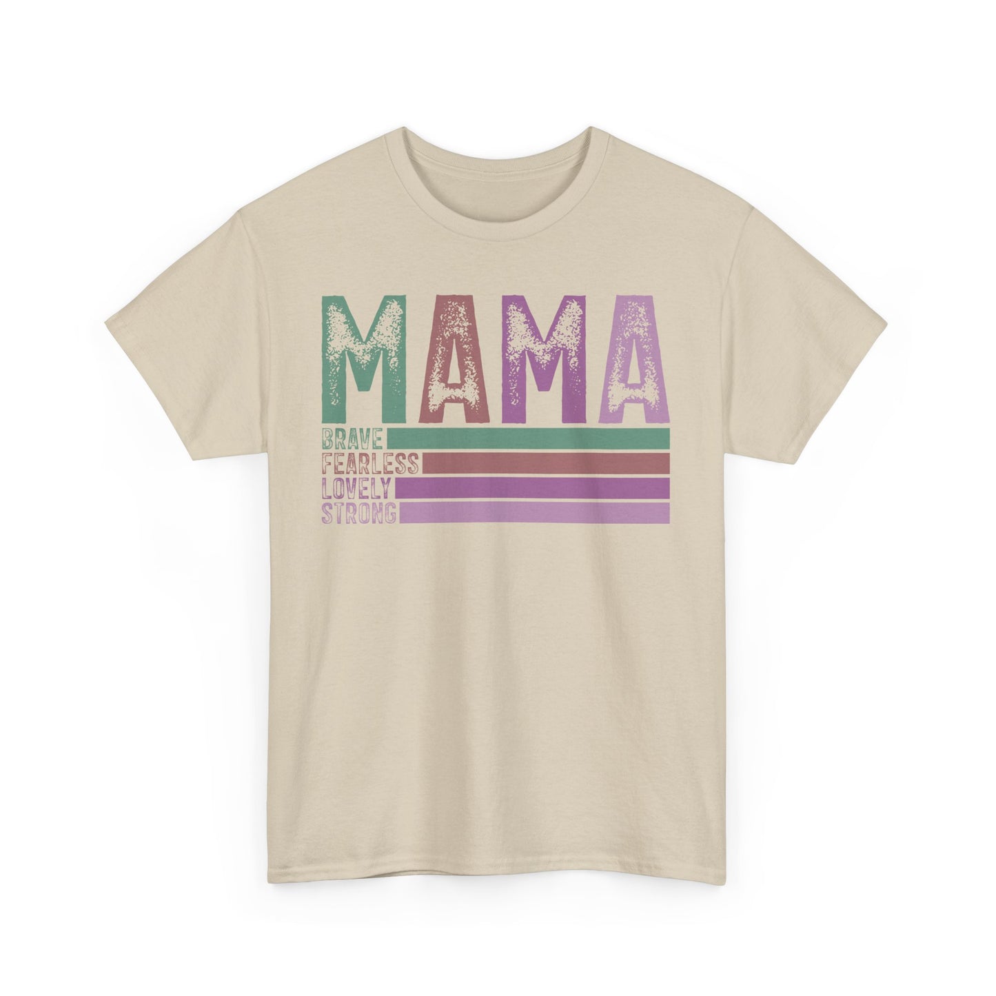 Inspirational Mama Tee - Brave, Fearless, Lovely, Strong Perfect for Mother's Day, Birthday. Asst. Colors & Sizes