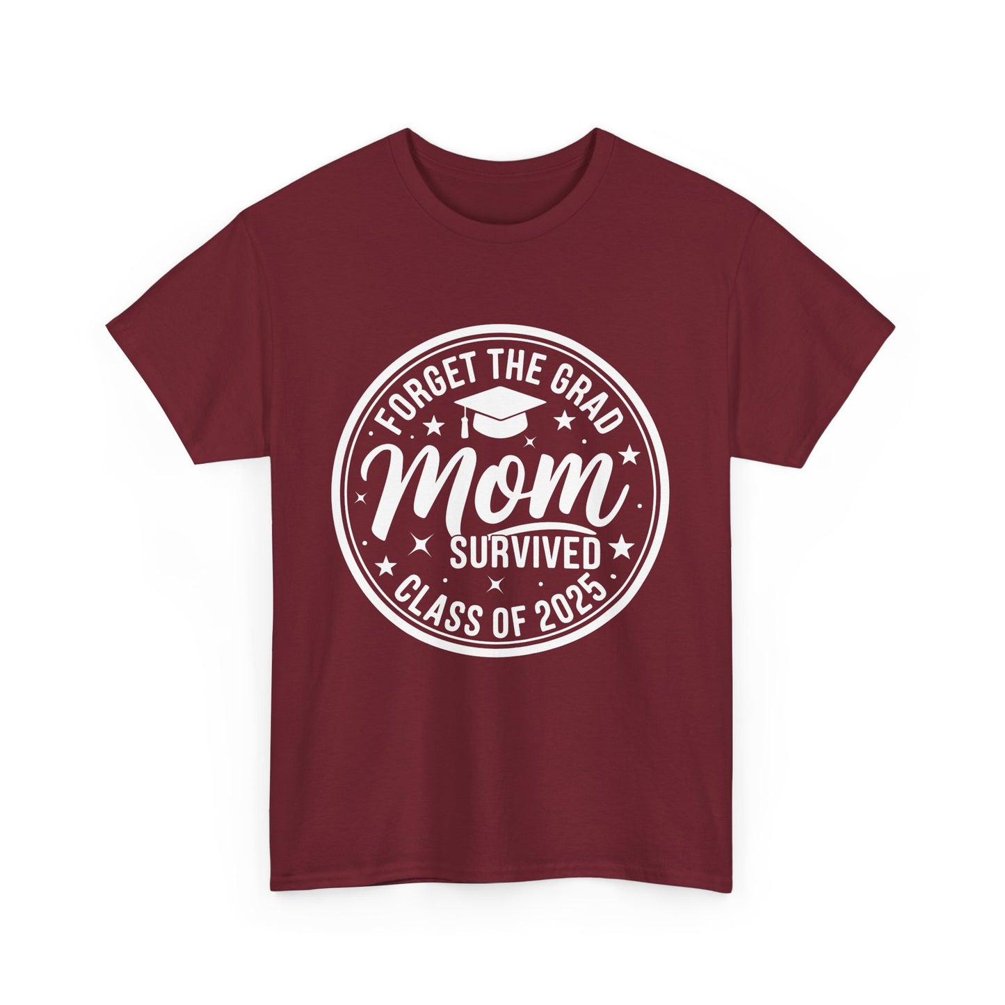 Gildan Comfortable Unisex Heavy Cotton Tee -"Forget the Grad, Mom..." Great gift for Graduation Asst. Sizes & Colors