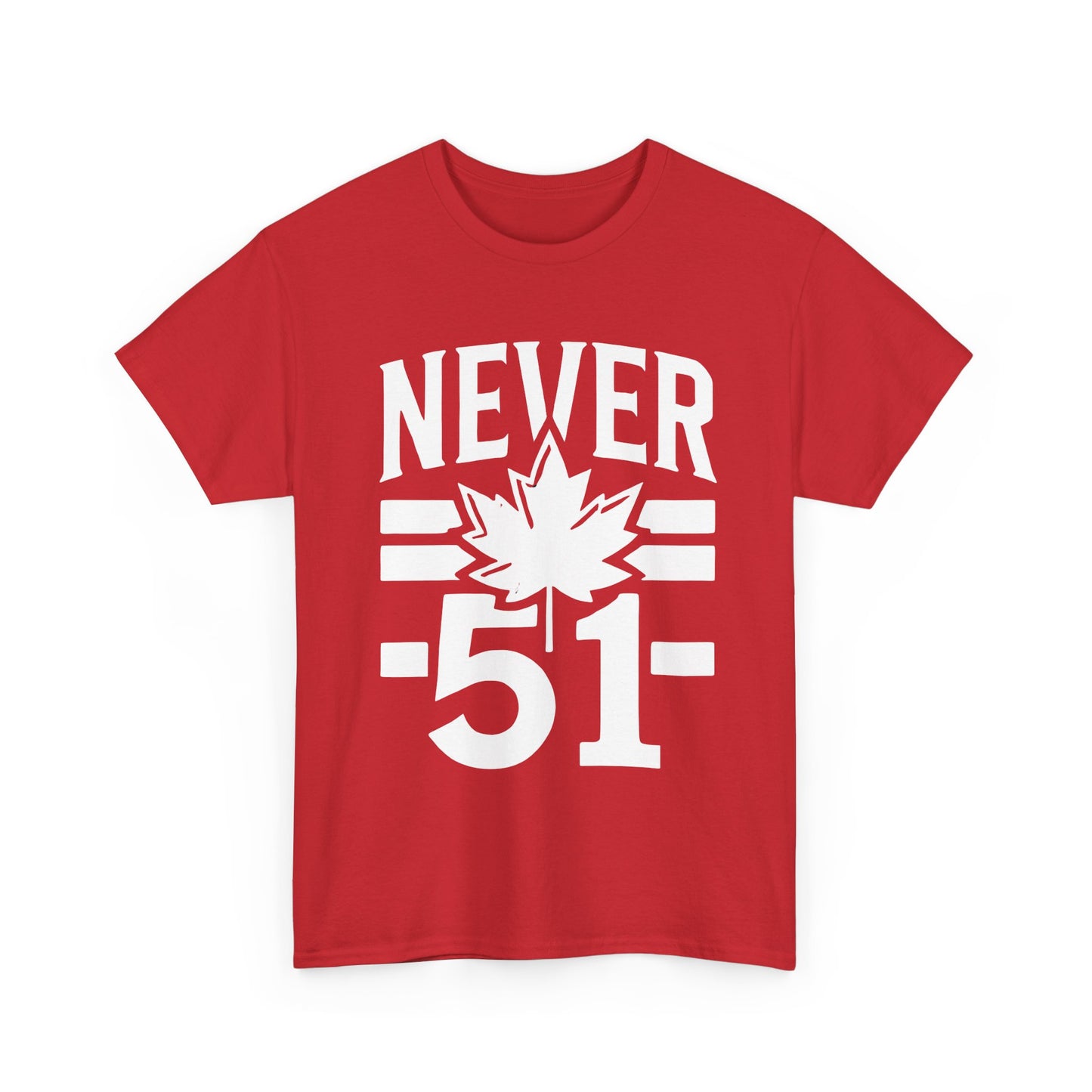Canada Never 51 Unisex Heavy Cotton Tee - Casual Graphic T-Shirt