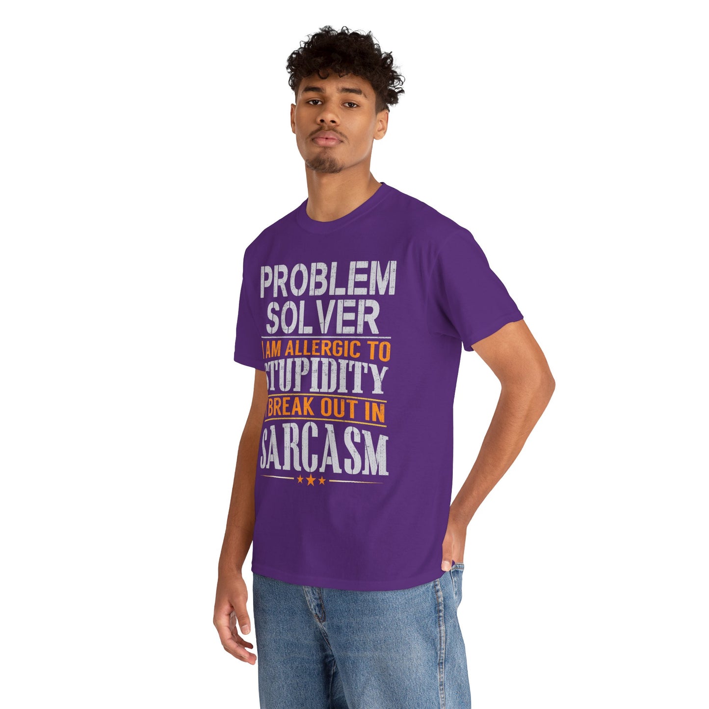 Problem Solver I Break Out In Sarcasm Tee | Funny Text Graphic