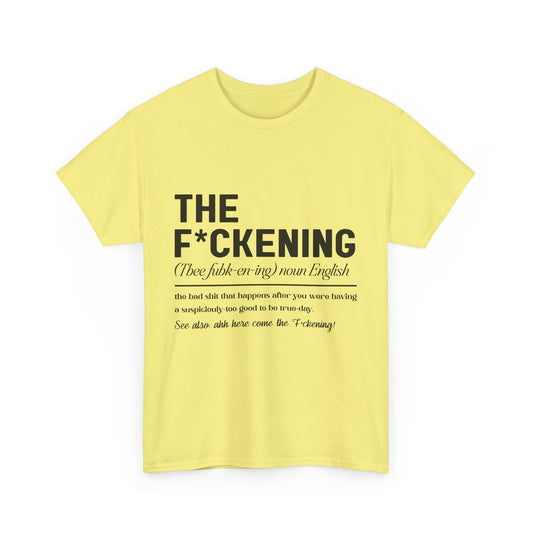 Gildan 5000"The F*ckening" Unisex Heavy Cotton Tee - Funny Graphic T-Shirt for English Lovers Asst Sizes & Colors