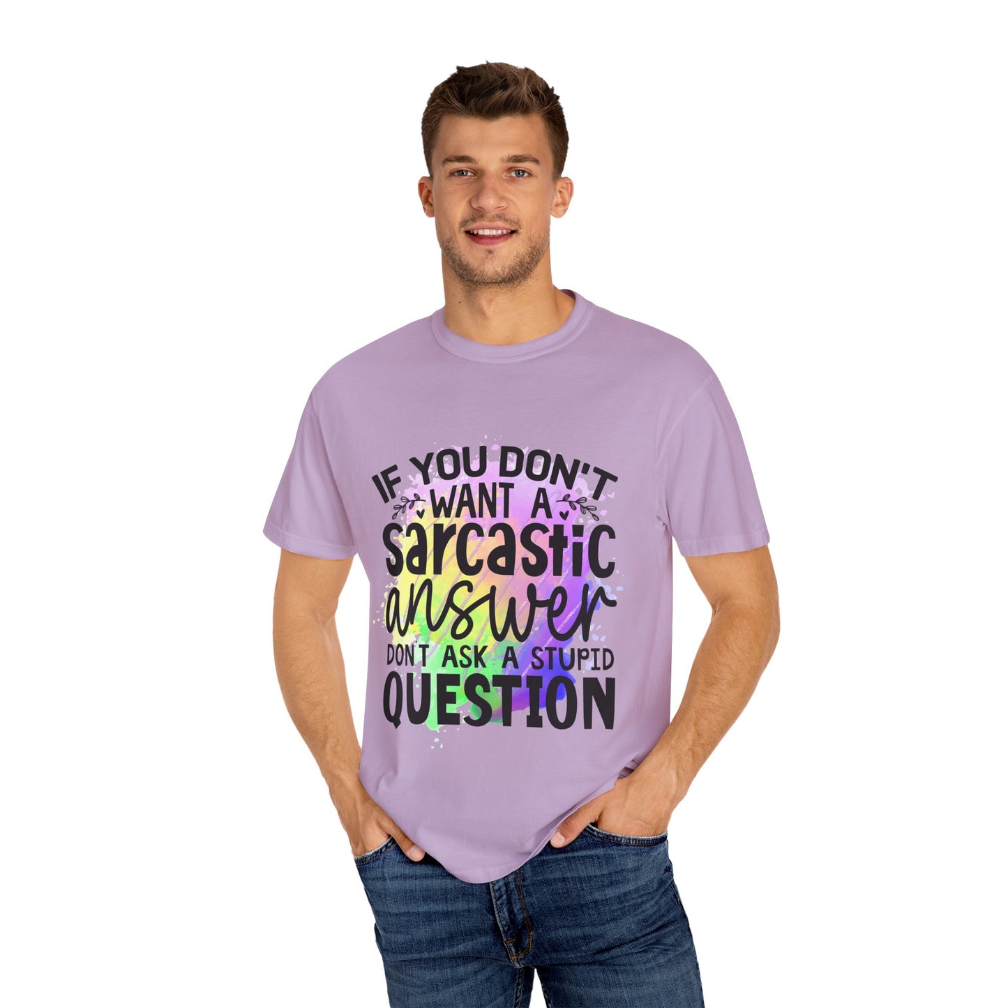 Sarcastic Humor Unisex Garment-Dyed T-Shirt