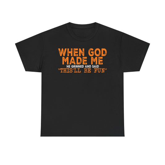 'When God Made Me He Grinned' Graphic Tee — Inspirational Religious Christian T-Shirt