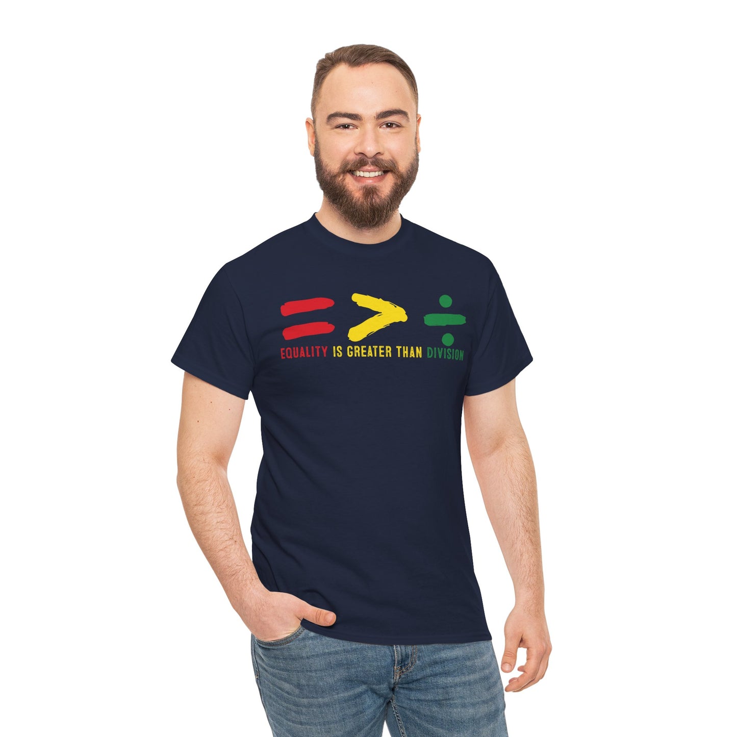 Equality Is Greater Than Division -Bold Social Justice Statement T-Shirt