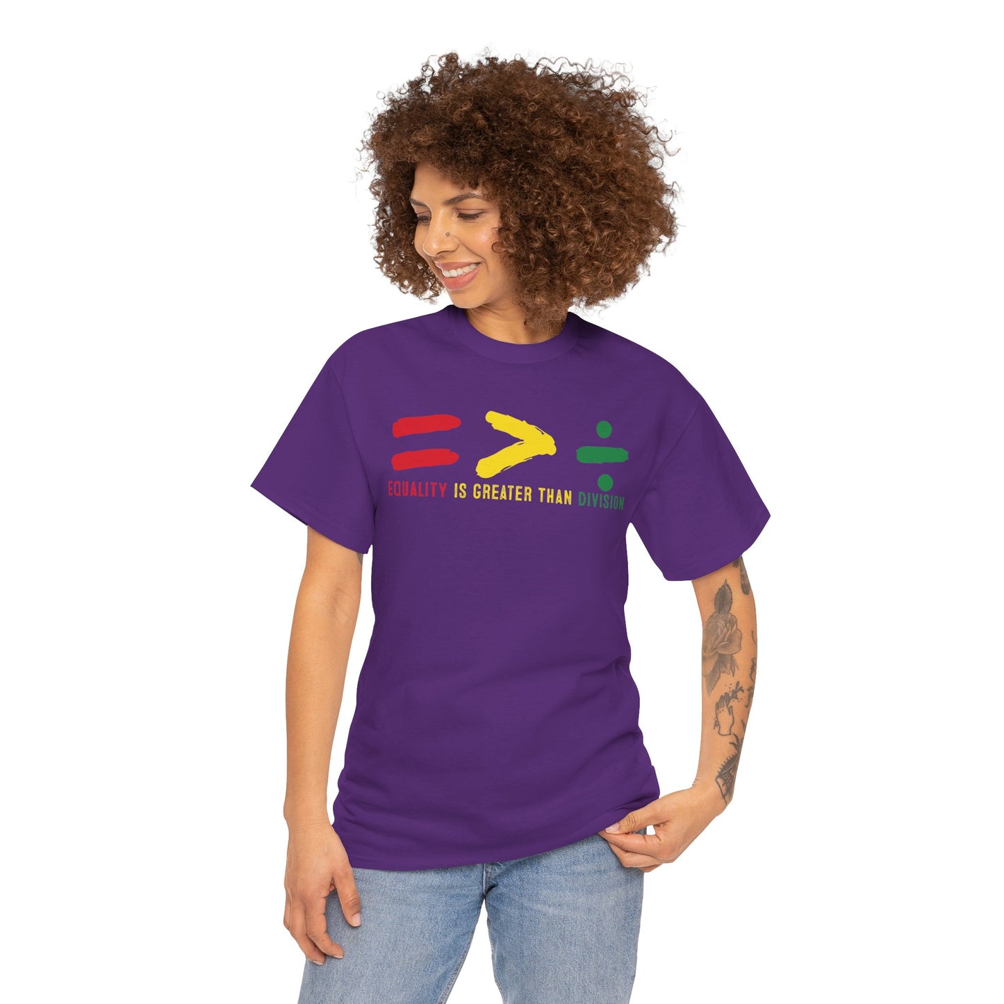 Equality Is Greater Than Division -Bold Social Justice Statement T-Shirt
