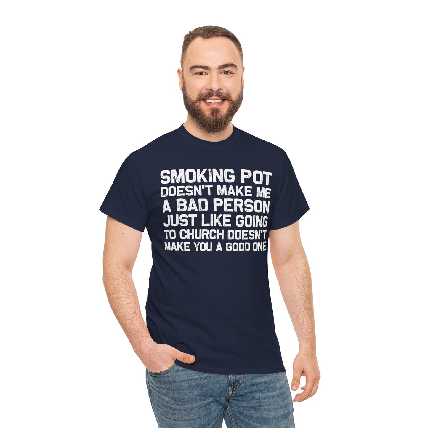 Smoking Pot Doesn’t Make Me A Bad Person T‑Shirt