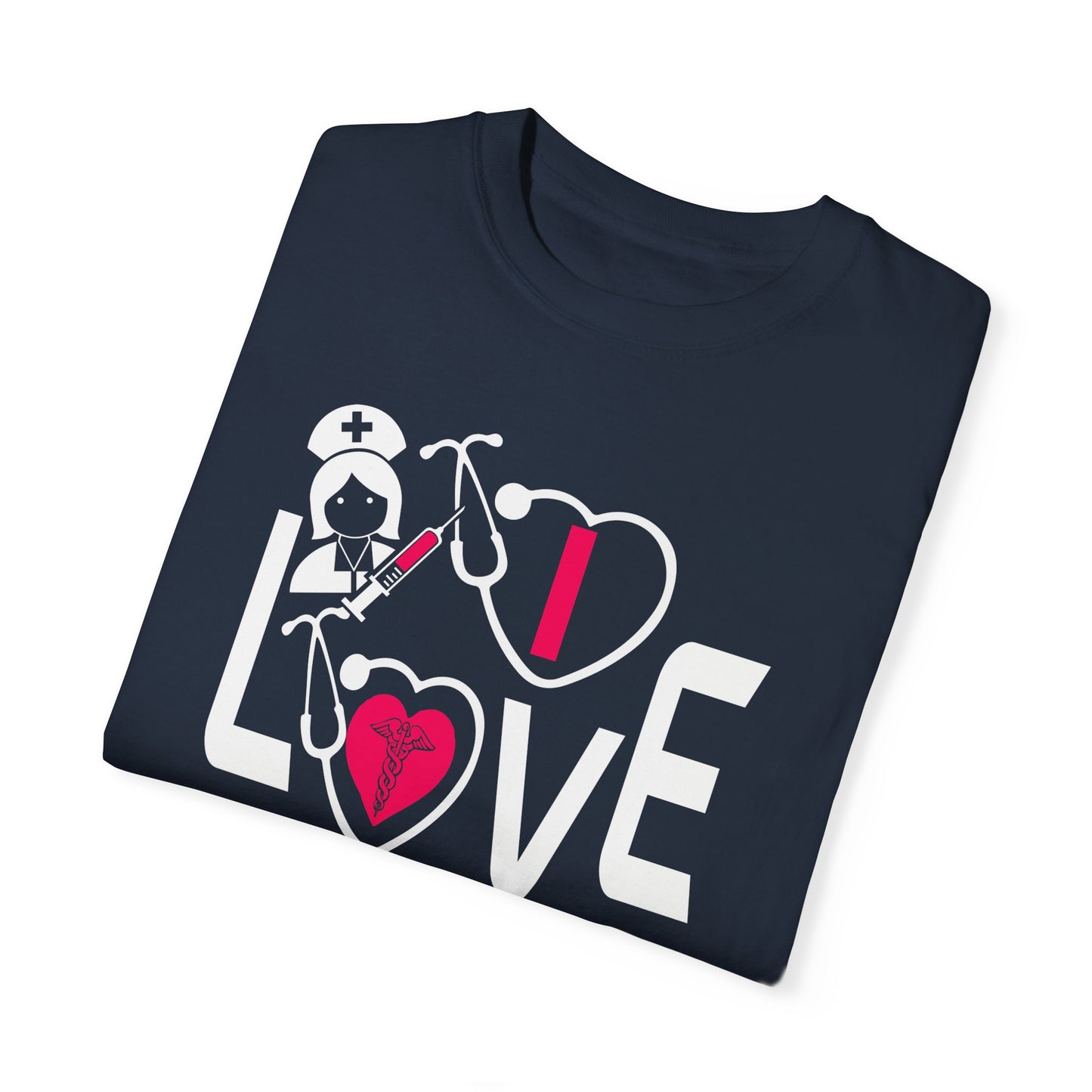Comfort Colors "I Love Nurses "T-Shirt - Unisex Garment-Dyed Tee for Healthcare Heroes