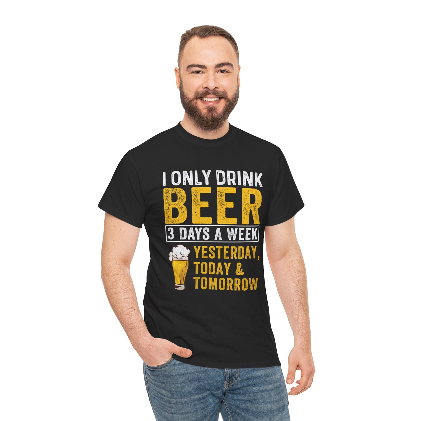 Beer Lover Tee - I Only Drink Beer 3 Days a Week