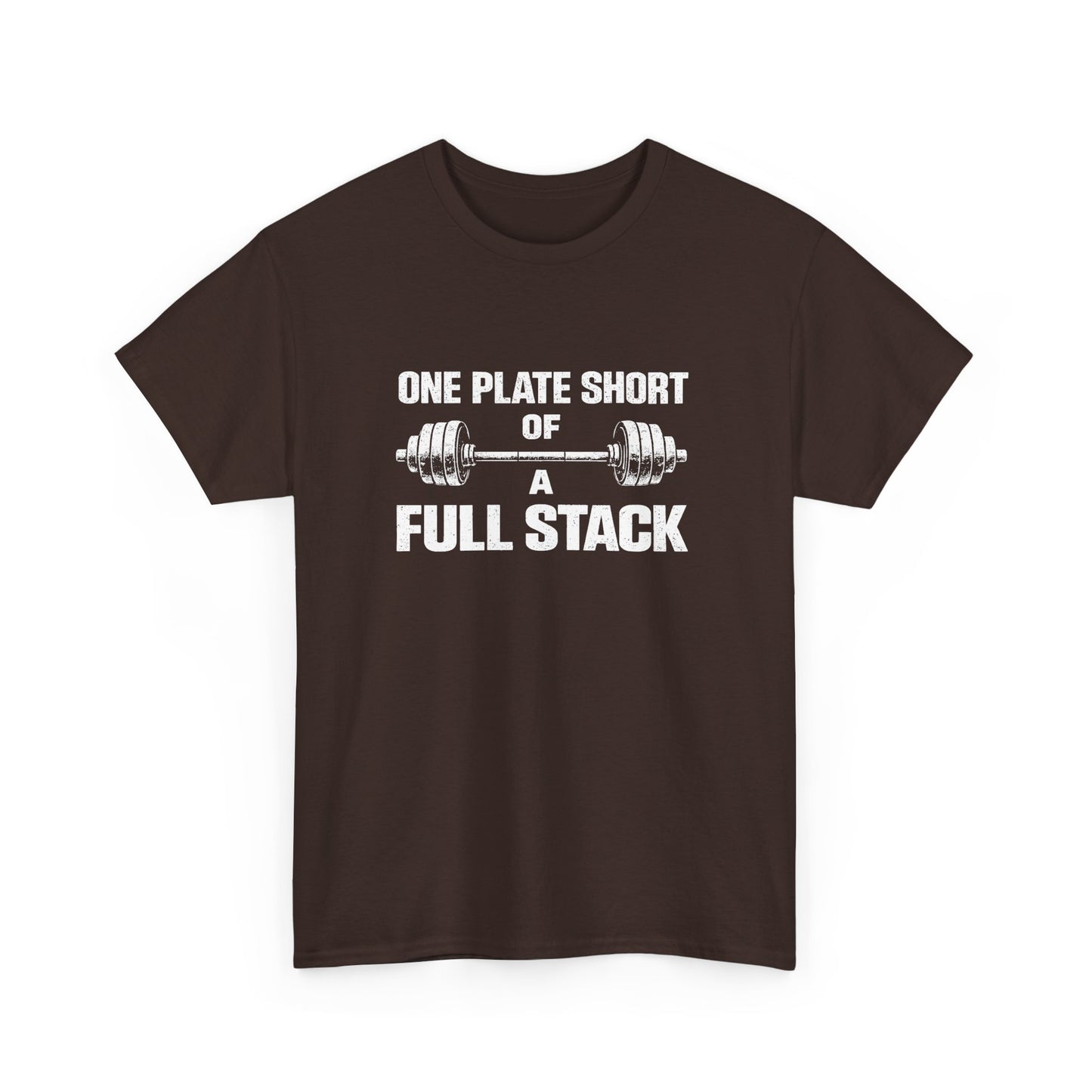 One Plate Short of a Full Stack Gym Shirt – Funny Weightlifting T-Shirt – Gym Humor Tee