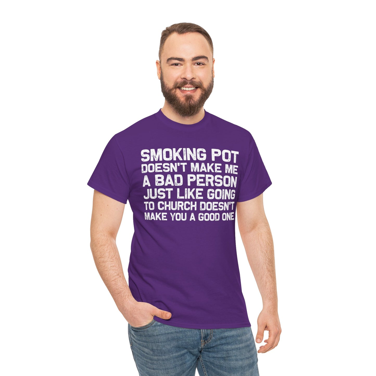 Smoking Pot Doesn’t Make Me A Bad Person T‑Shirt