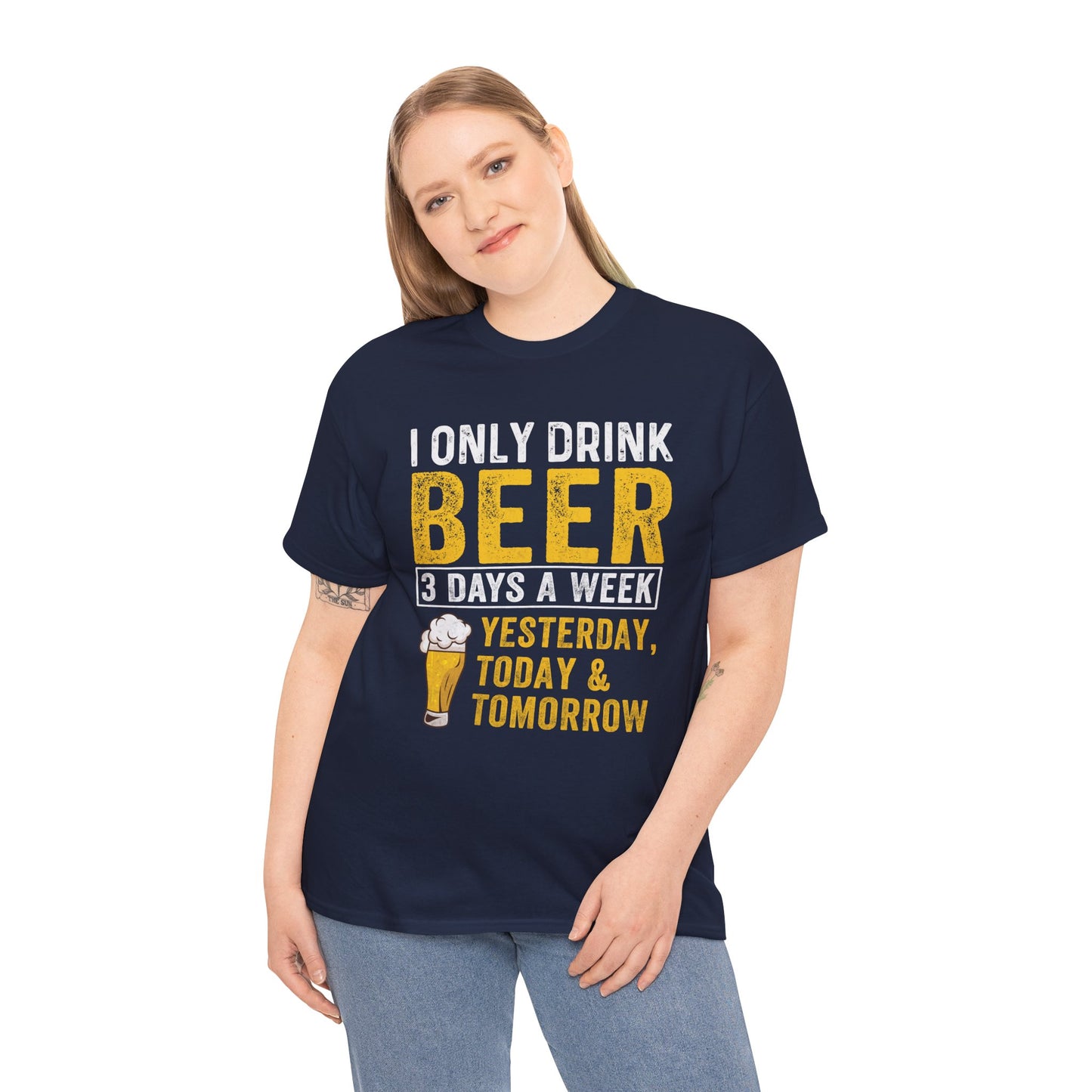 Beer Lover Tee - I Only Drink Beer 3 Days a Week