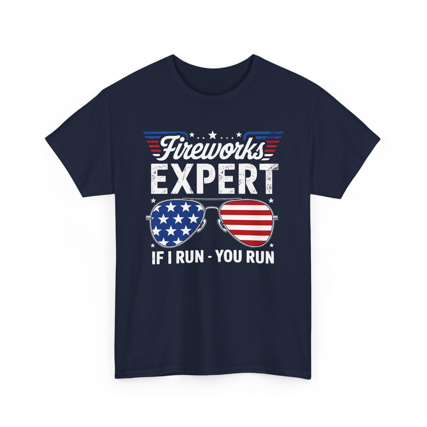 T-Shirt Fireworks Expert if I run You Run Unisex Heavy Cotton Tee
